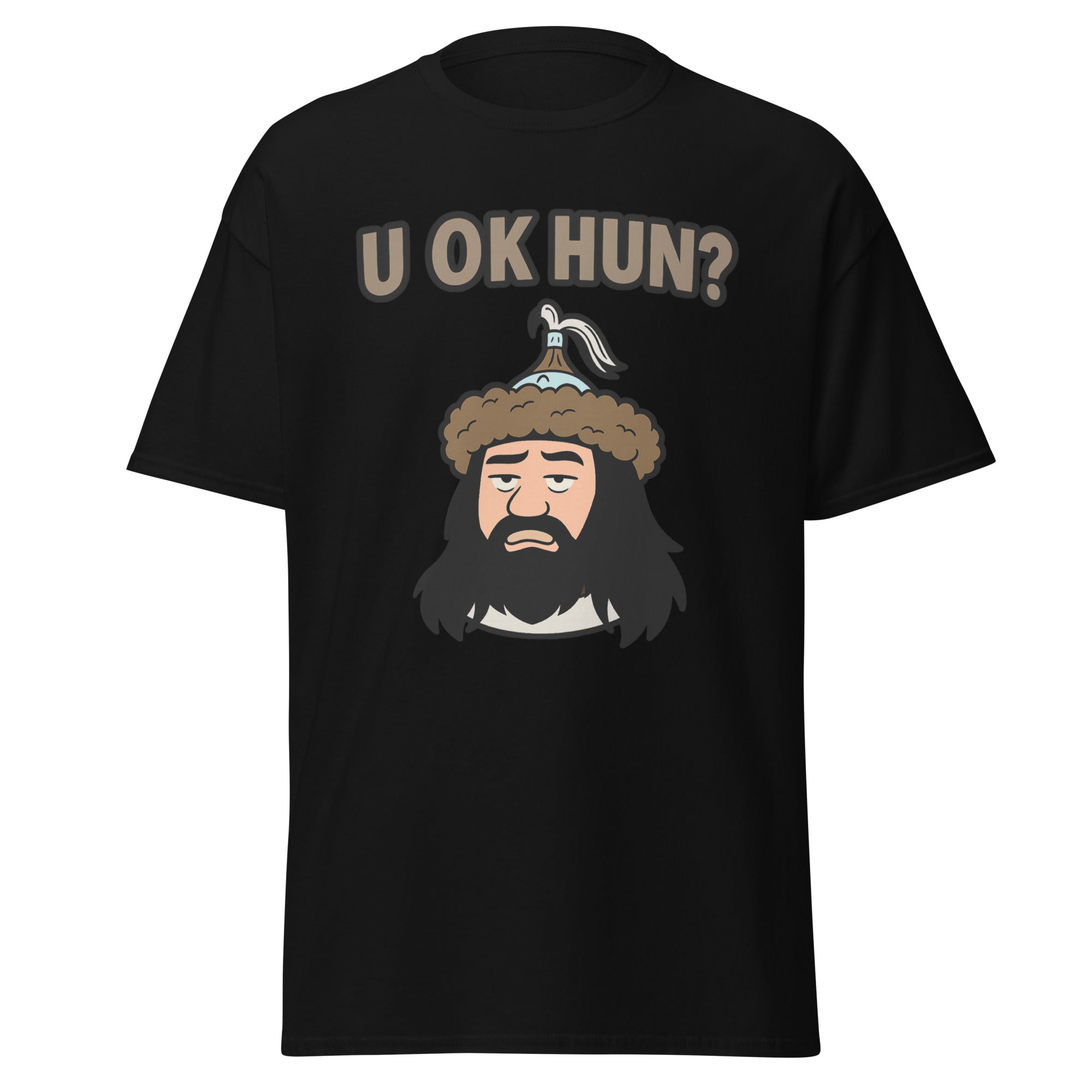 U OK Hun? – Attila the Hun T-Shirt