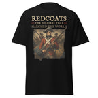 Redcoats: The Soldiers That Marched the World T-Shirt