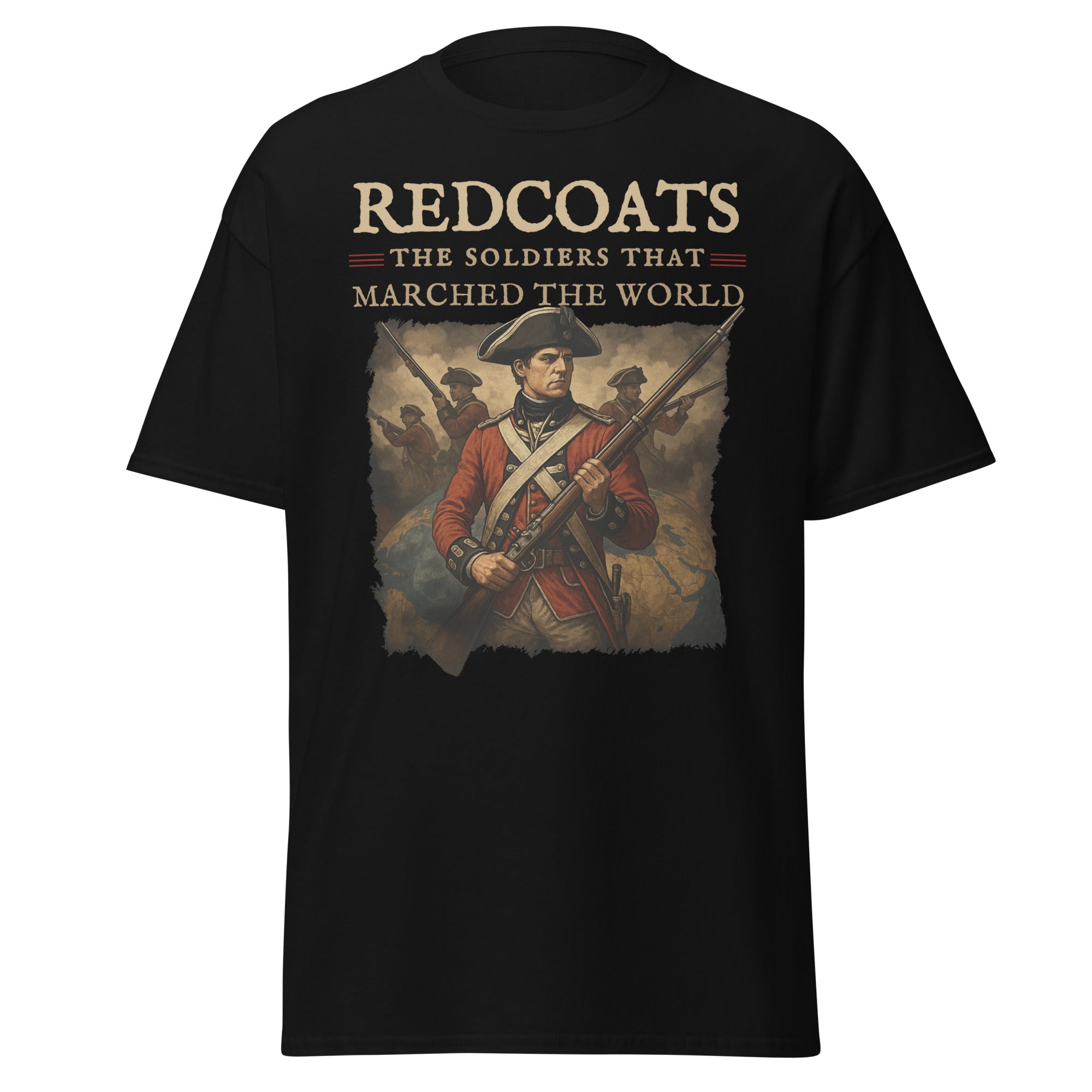 Redcoats: The Soldiers That Marched the World T-Shirt