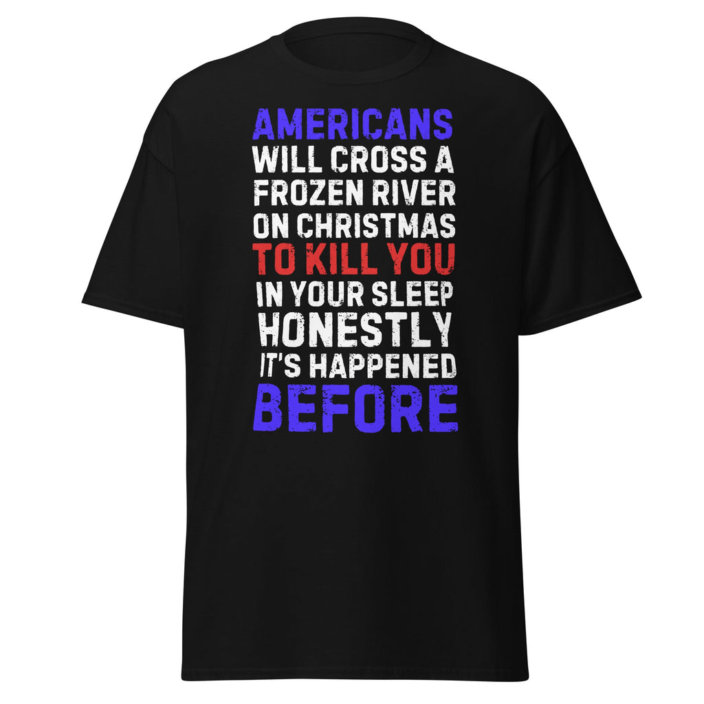 Americans Will Cross A Frozen River on Christmas T-Shirt