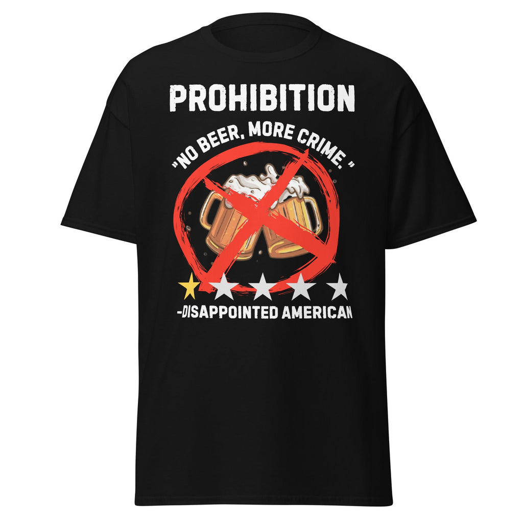 Prohibition One-Star Review – “No Beer, More Crime” T-Shirt