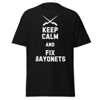 Keep Calm & Fix Bayonets (Premium Military Humor Tee) T-Shirt