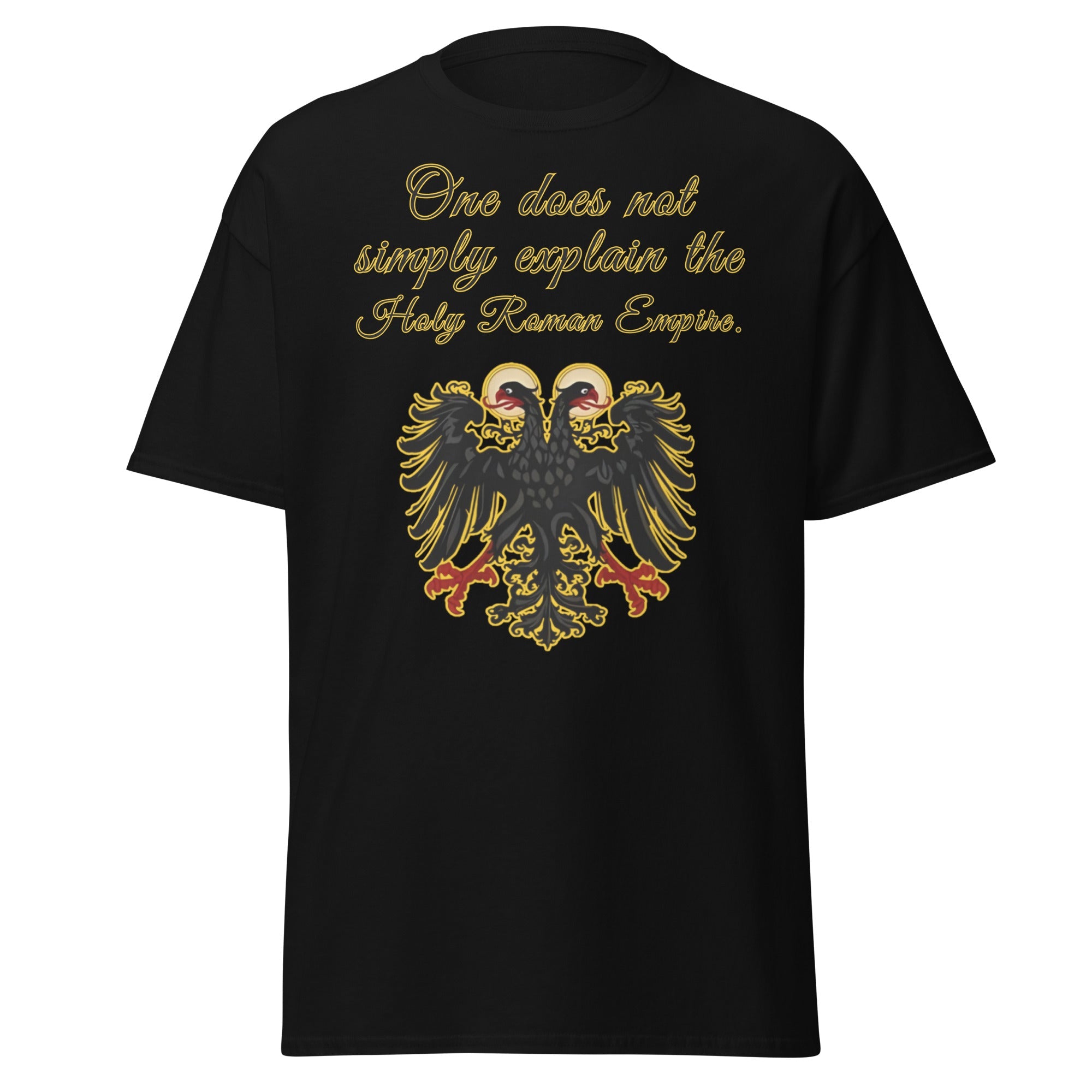 One does not simply explain the Holy Roman Empire T-Shirt
