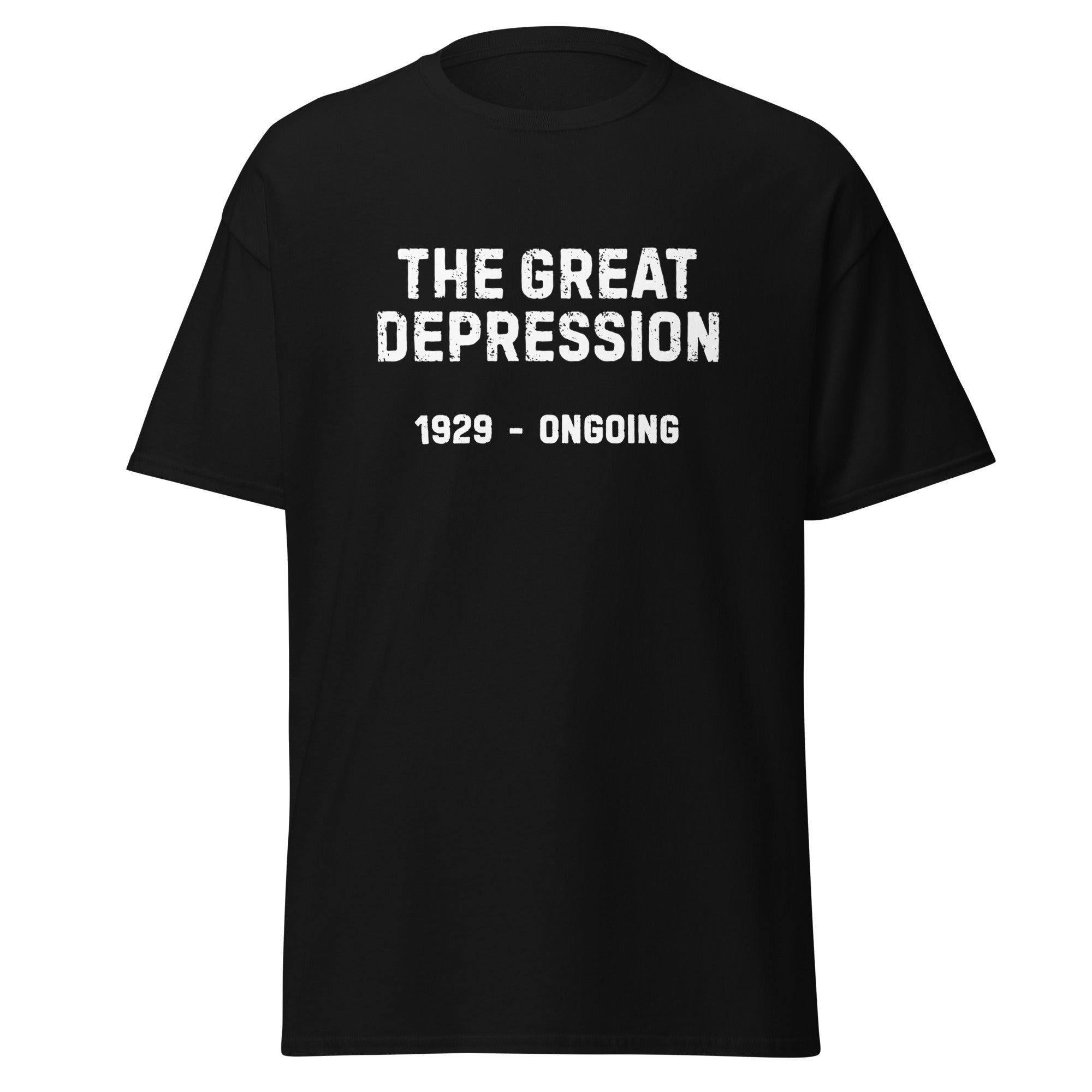 The Great Depression 1929 – Ongoing T-Shirt