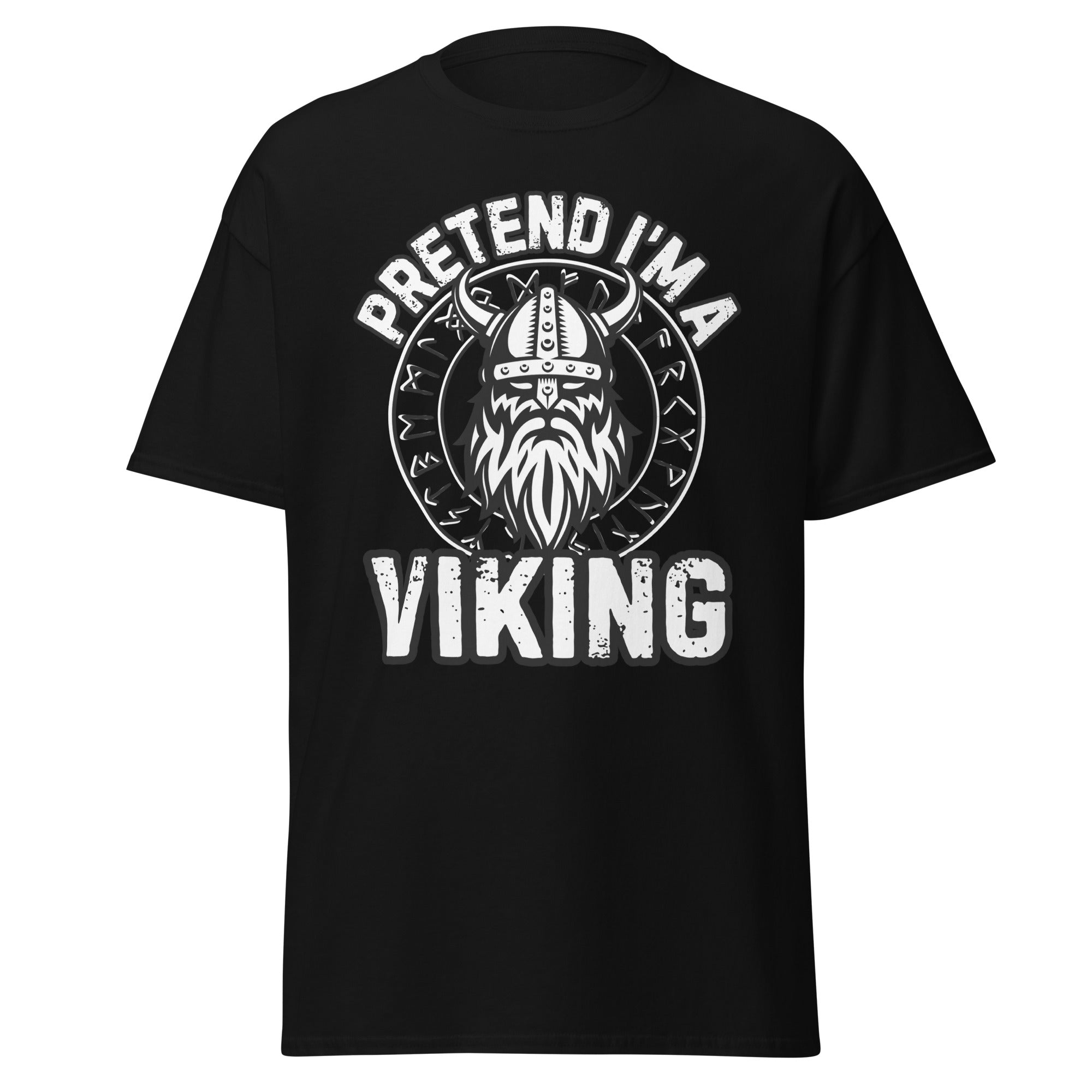 Pretend I’m a Viking – Norse Raider T-Shirt
