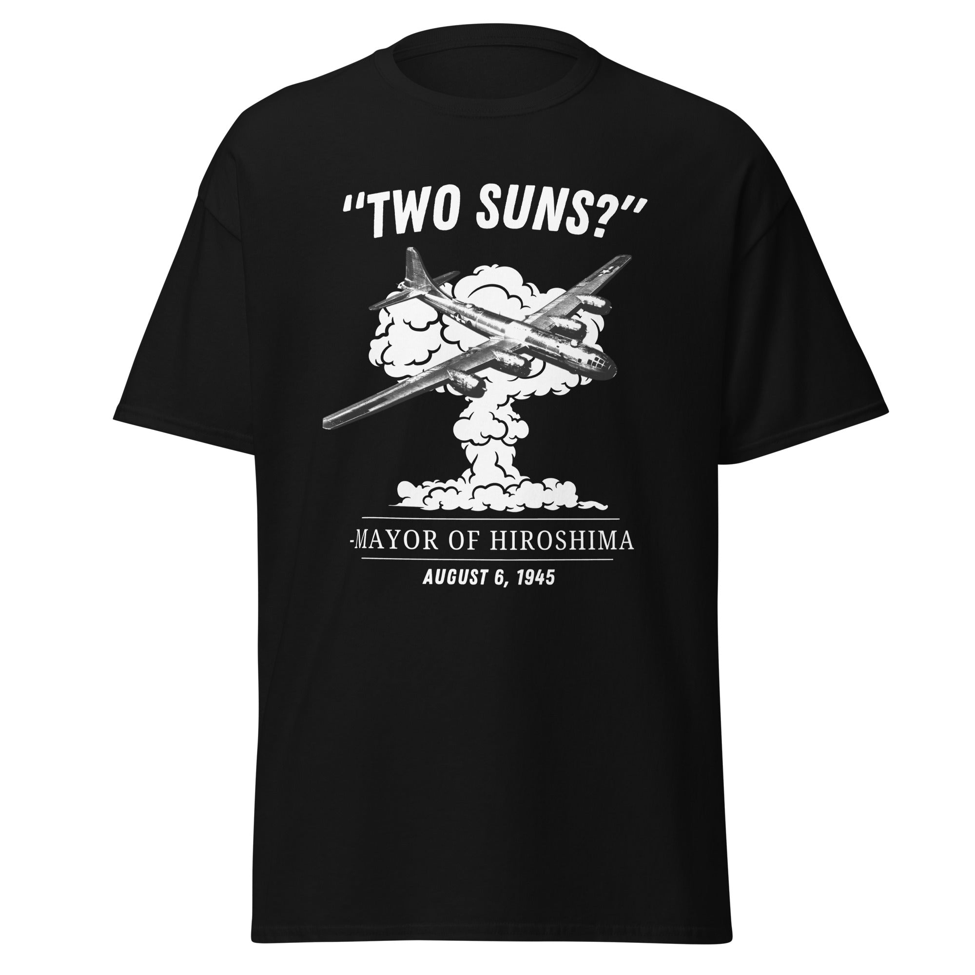 Two Suns? – Mayor of Hiroshima Atomic Bomb T-Shirt