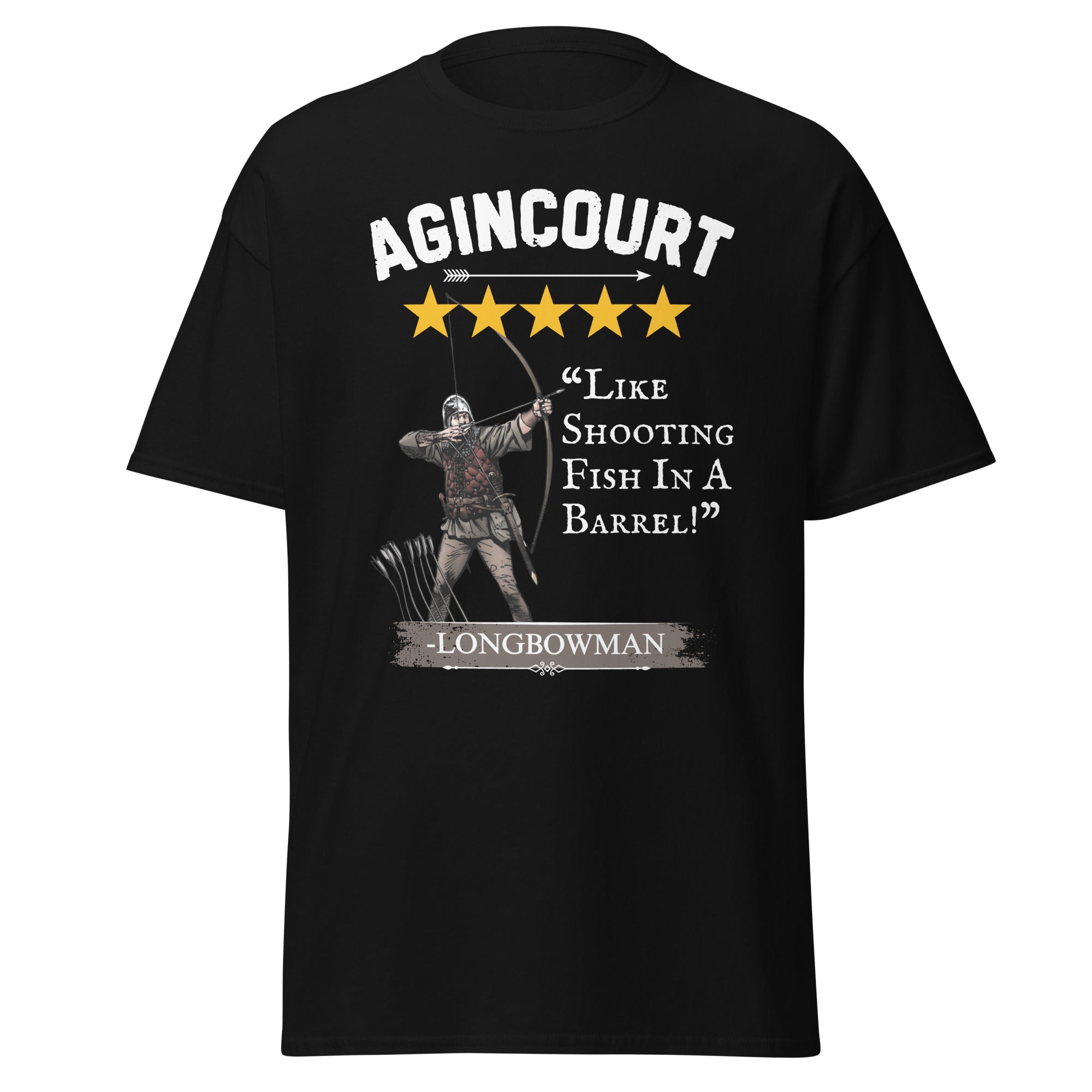 Agincourt 1415 - Longbowmen 5 Star Review T-Shirt