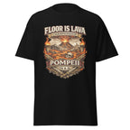 The Floor Is Lava Championship – Pompeii 79 AD T-Shirt