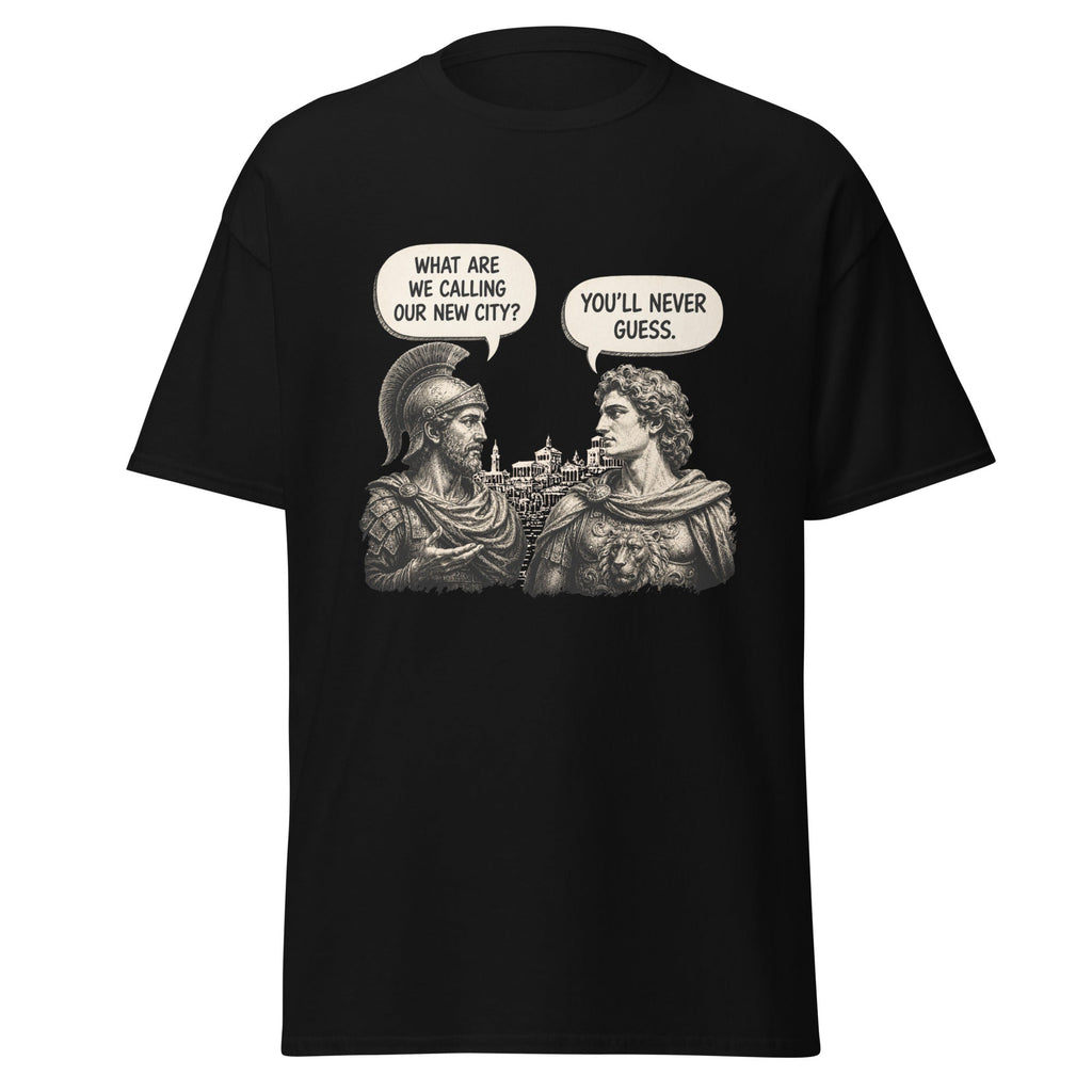 Alexander You'll Never Guess – Ancient History Meme T-Shirt