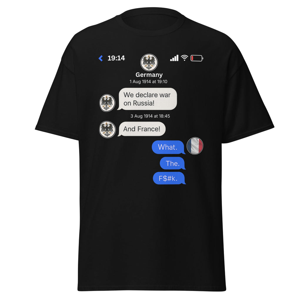 What. The. F&%k! – France’s WWI Reaction T-Shirt