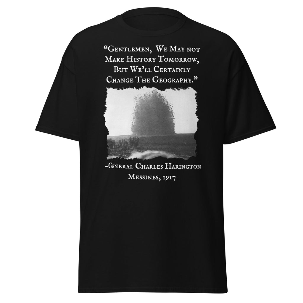 We May Not Make History – Battle of Messines 1917 T-Shirt