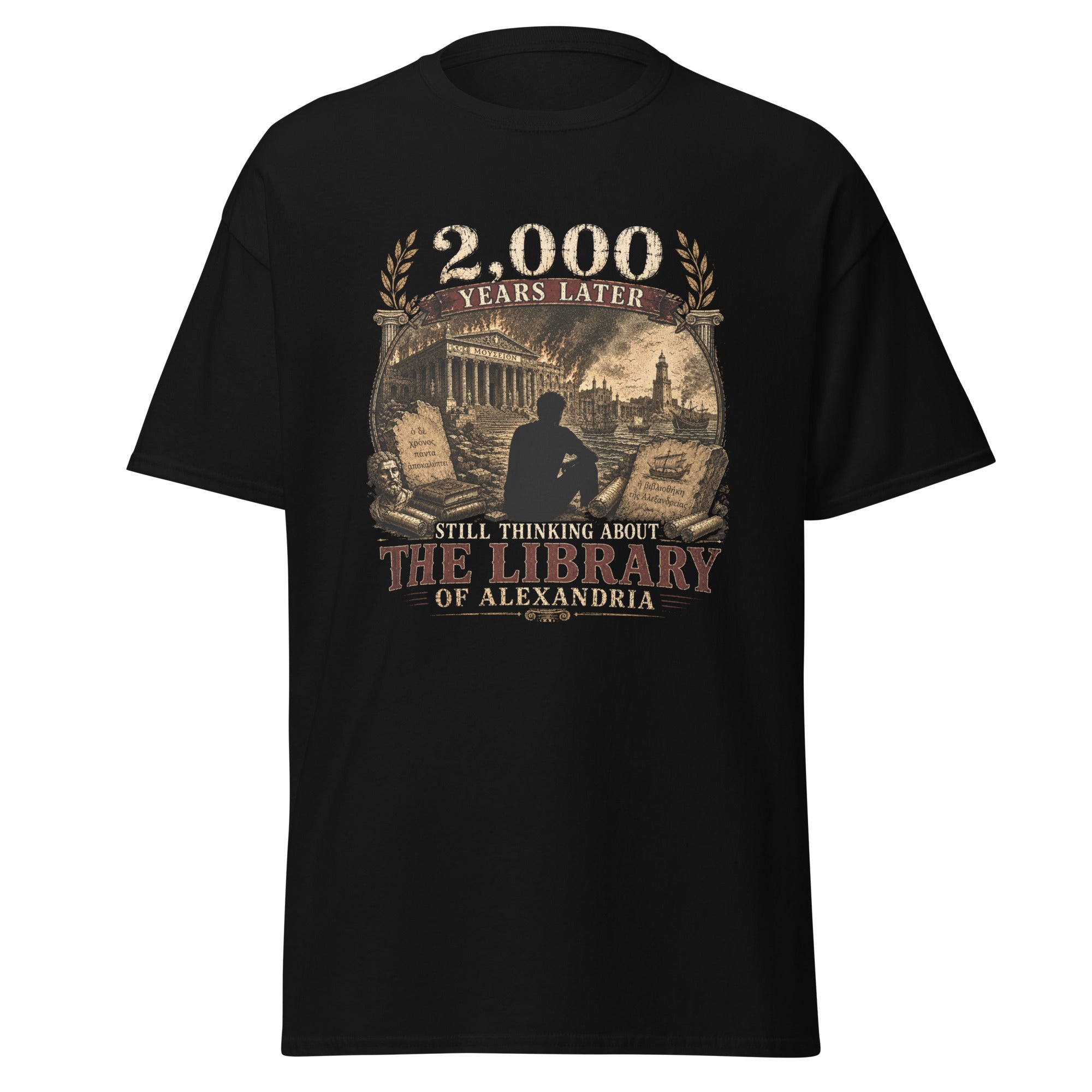 Still Thinking About the Library of Alexandria 2000 Years Later T-Shirt