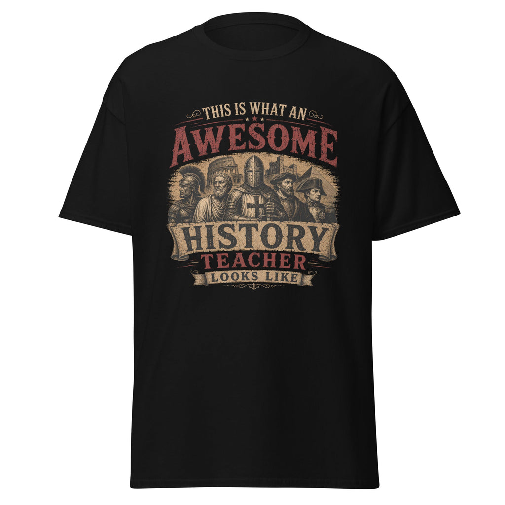 This Is What an Awesome History Teacher Looks Like T-Shirt