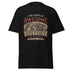 This Is What an Awesome History Teacher Looks Like T-Shirt