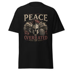 Peace Is Overrated T-Shirt