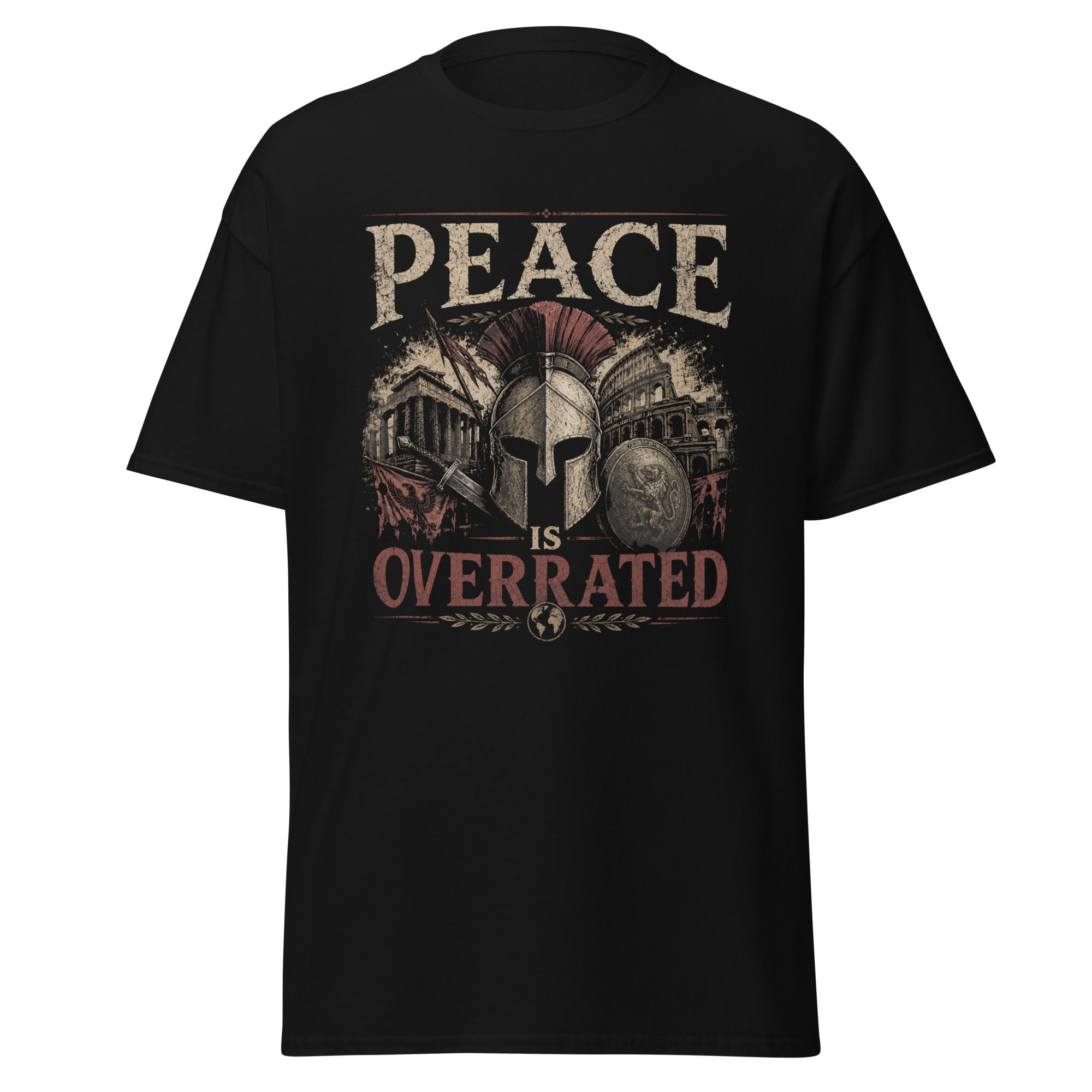 Peace Is Overrated T-Shirt