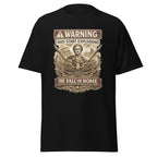 Warning: I May Start Explaining the Fall of Rome T-Shirt