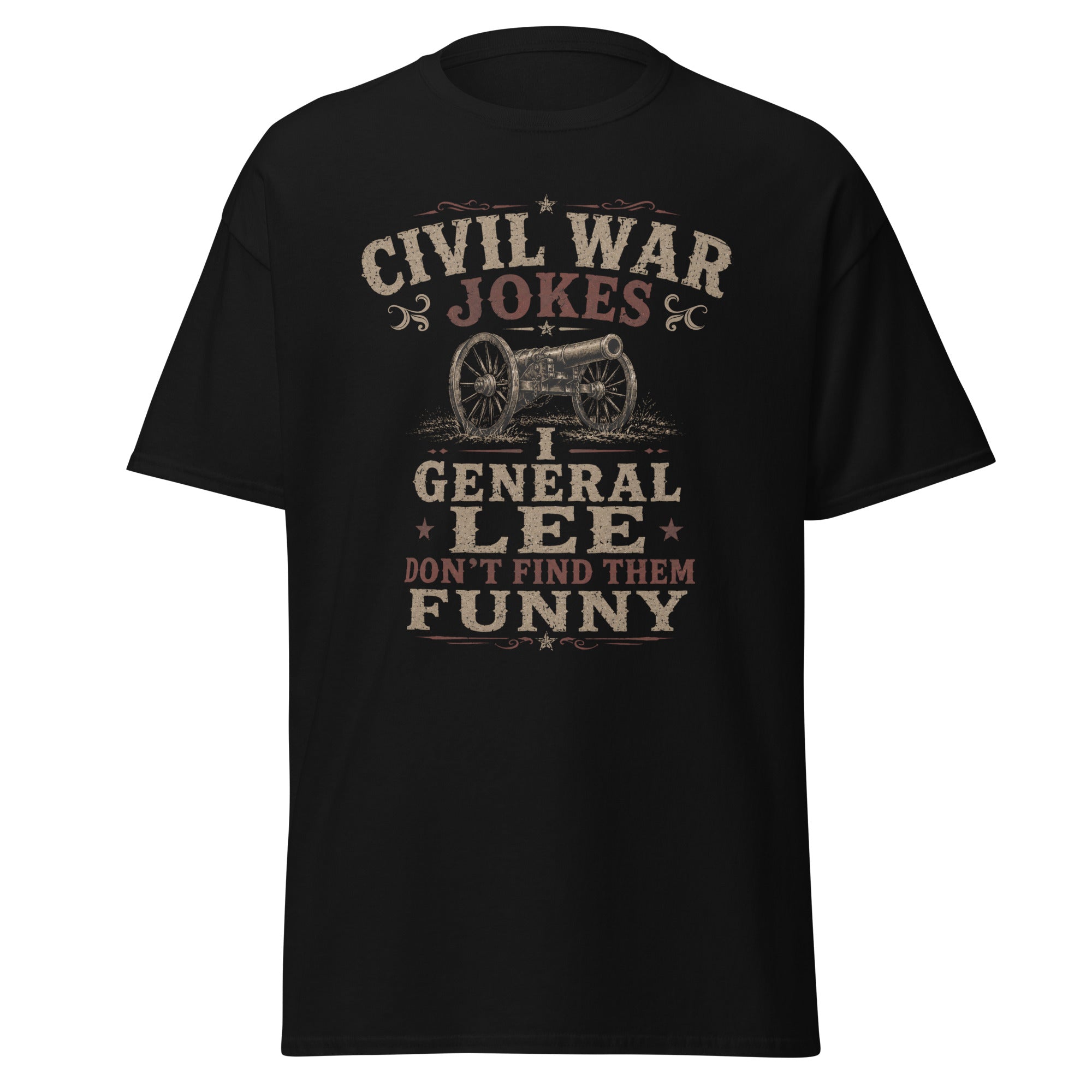 General Lee Don't Find Civil War Jokes Funny — T-Shirt