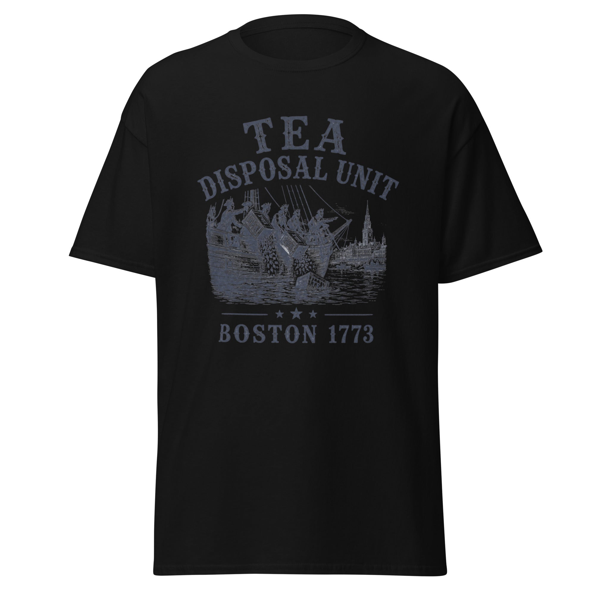 Tea Disposal Unit — Boston 1773 T-Shirt