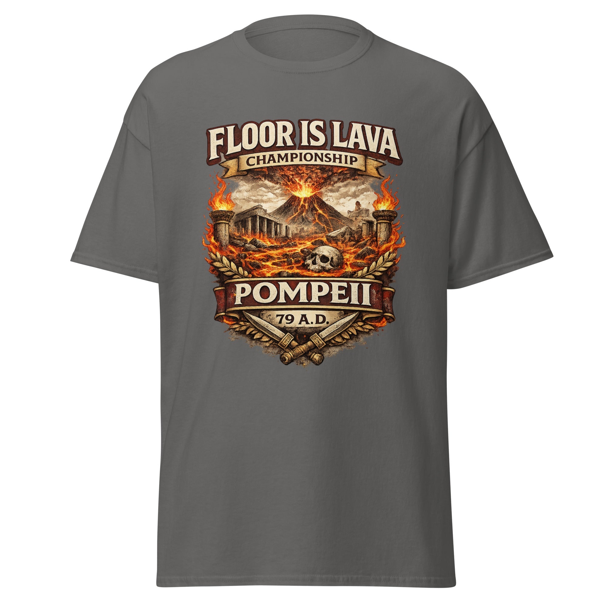 The Floor Is Lava Championship – Pompeii 79 AD T-Shirt