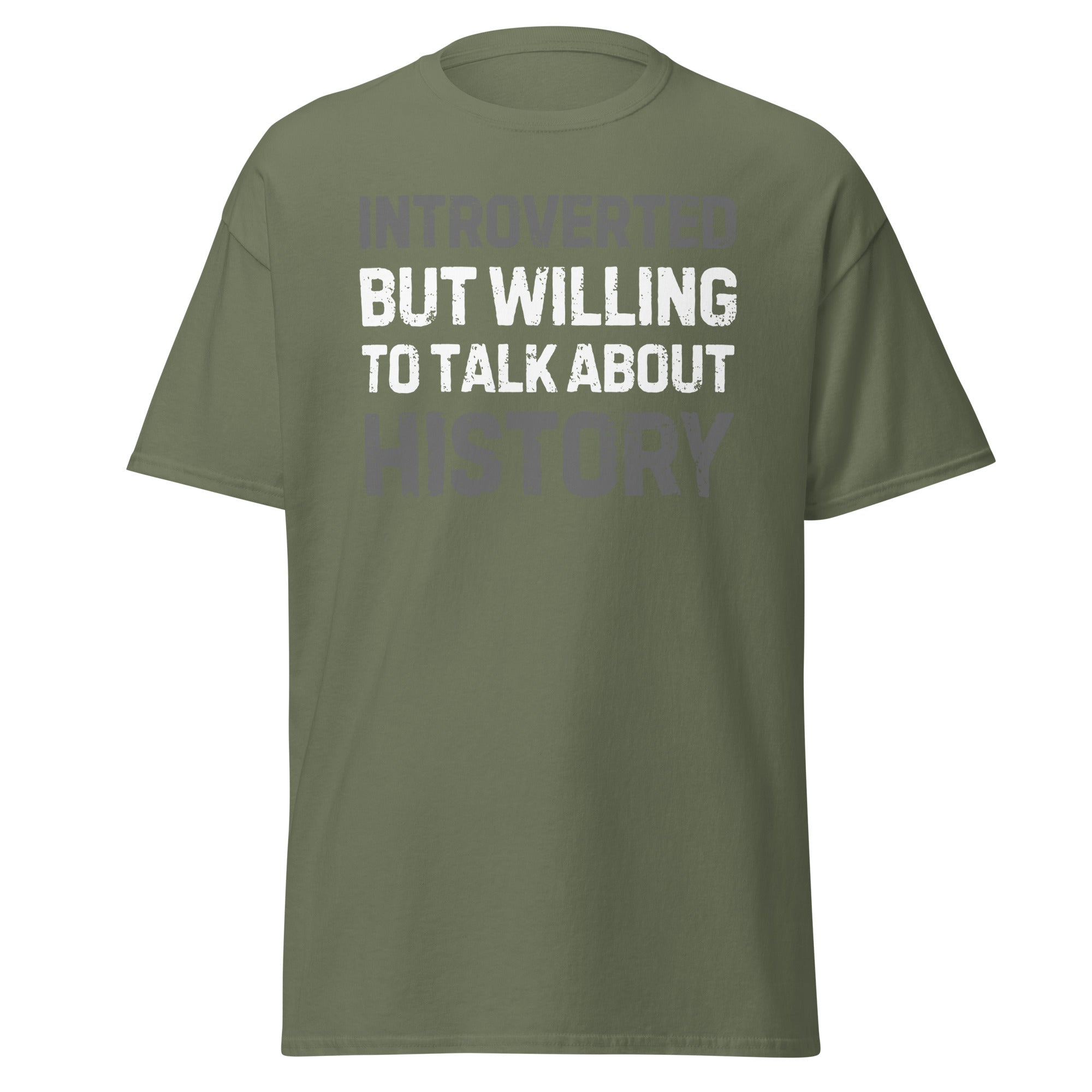 Introverted But Willing to Talk About History T-Shirt