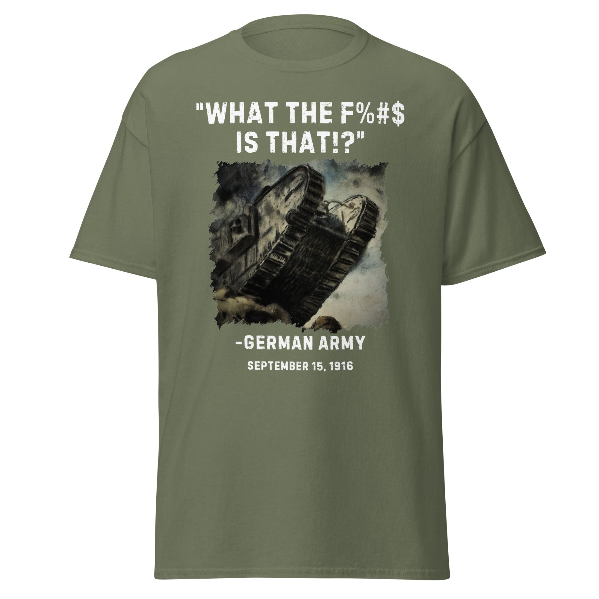 What The F%#$ Is That!? German WW1 Reaction T-Shirt
