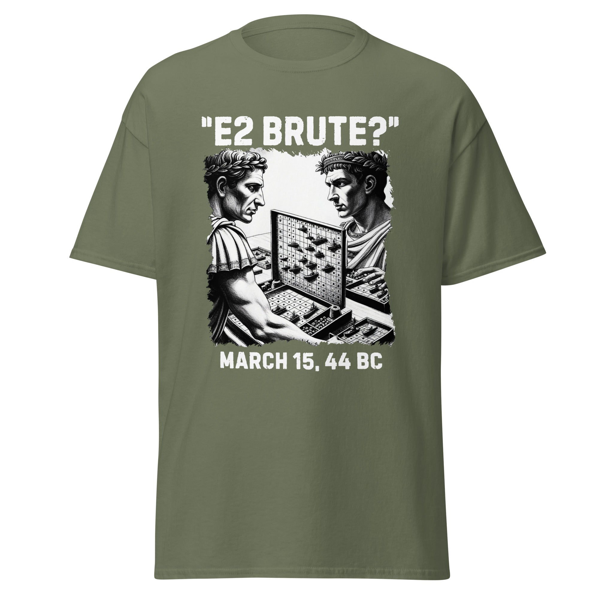 “E2 Brute?” – Caesar & Brutus Battleships Funny History T-Shirt