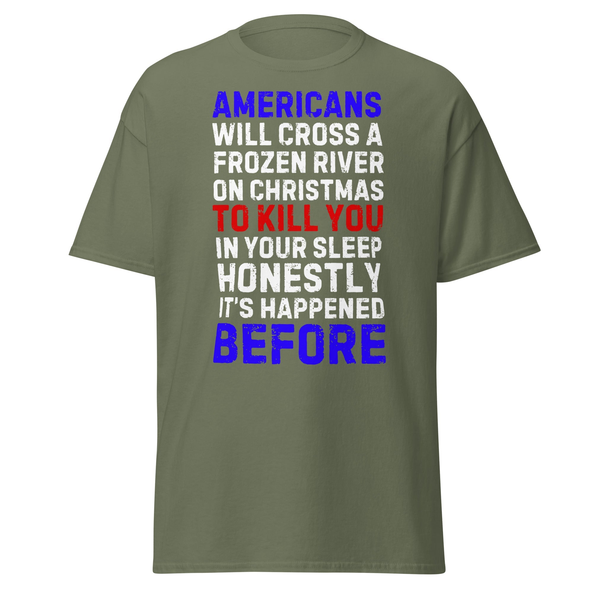 Americans Will Cross A Frozen River on Christmas T-Shirt