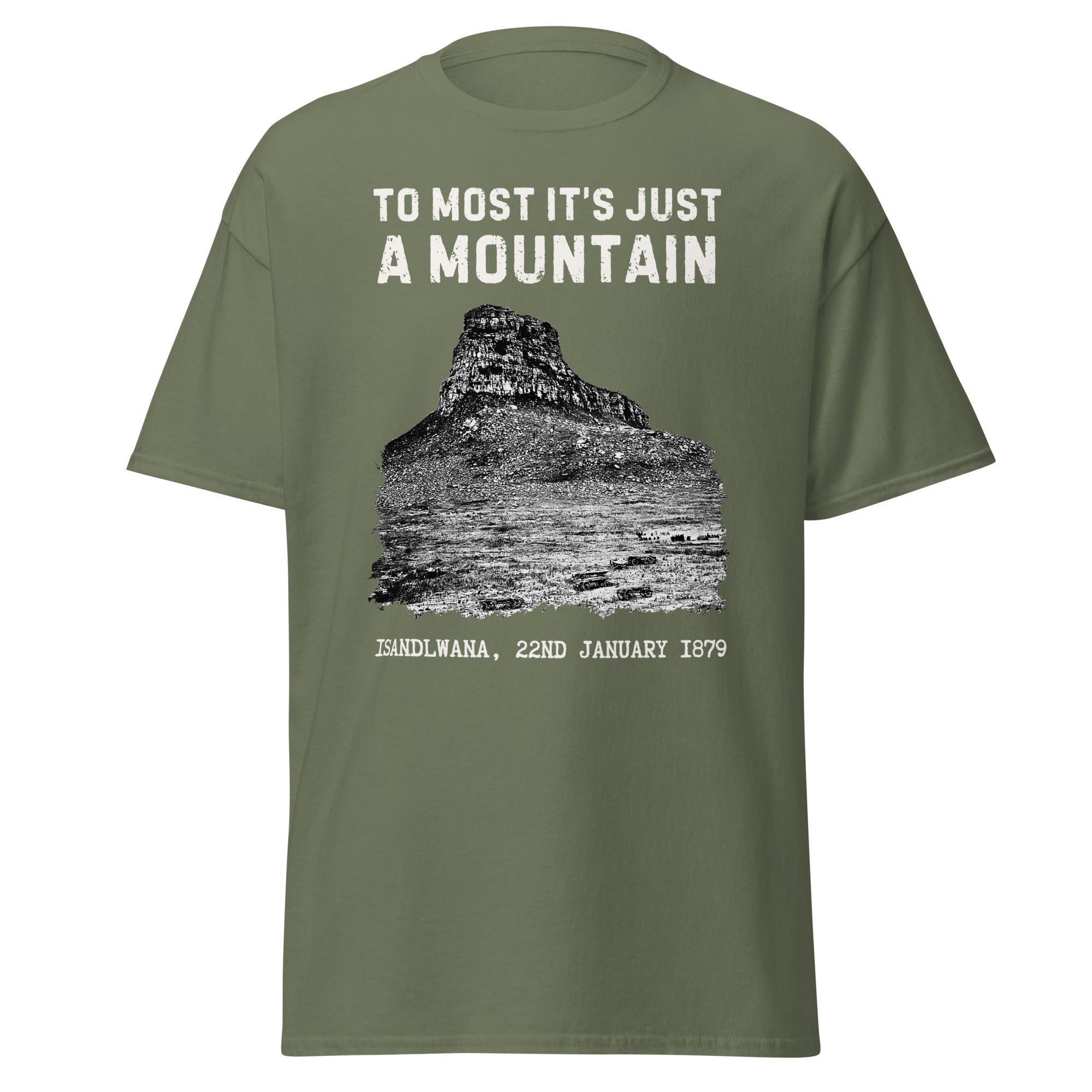 Isandlwana – To You It’s Just a Mountain T-Shirt