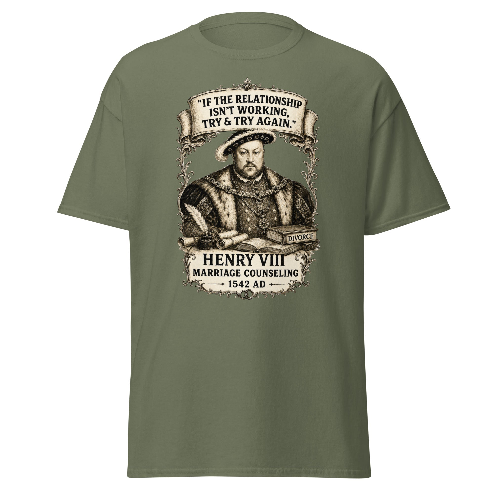 Henry VIII Marriage Counseling – Try and Try Again T-Shirt