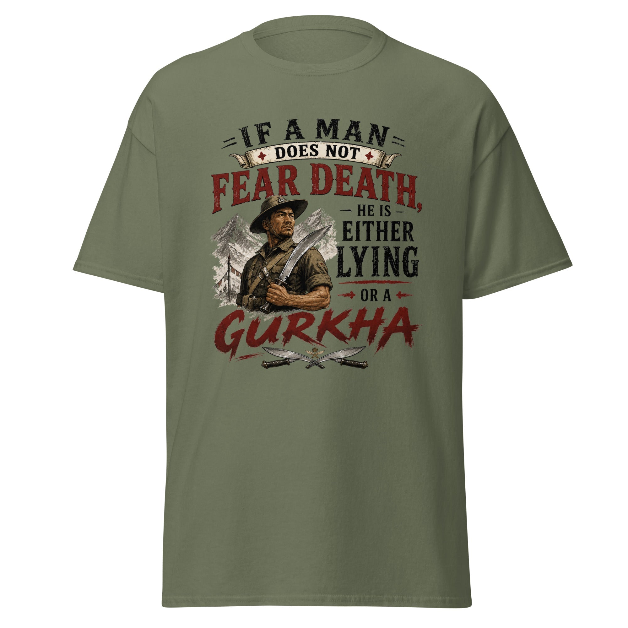 If A Man Does Not Fear Death He Is Either Lying or a Gurkha T-Shirt