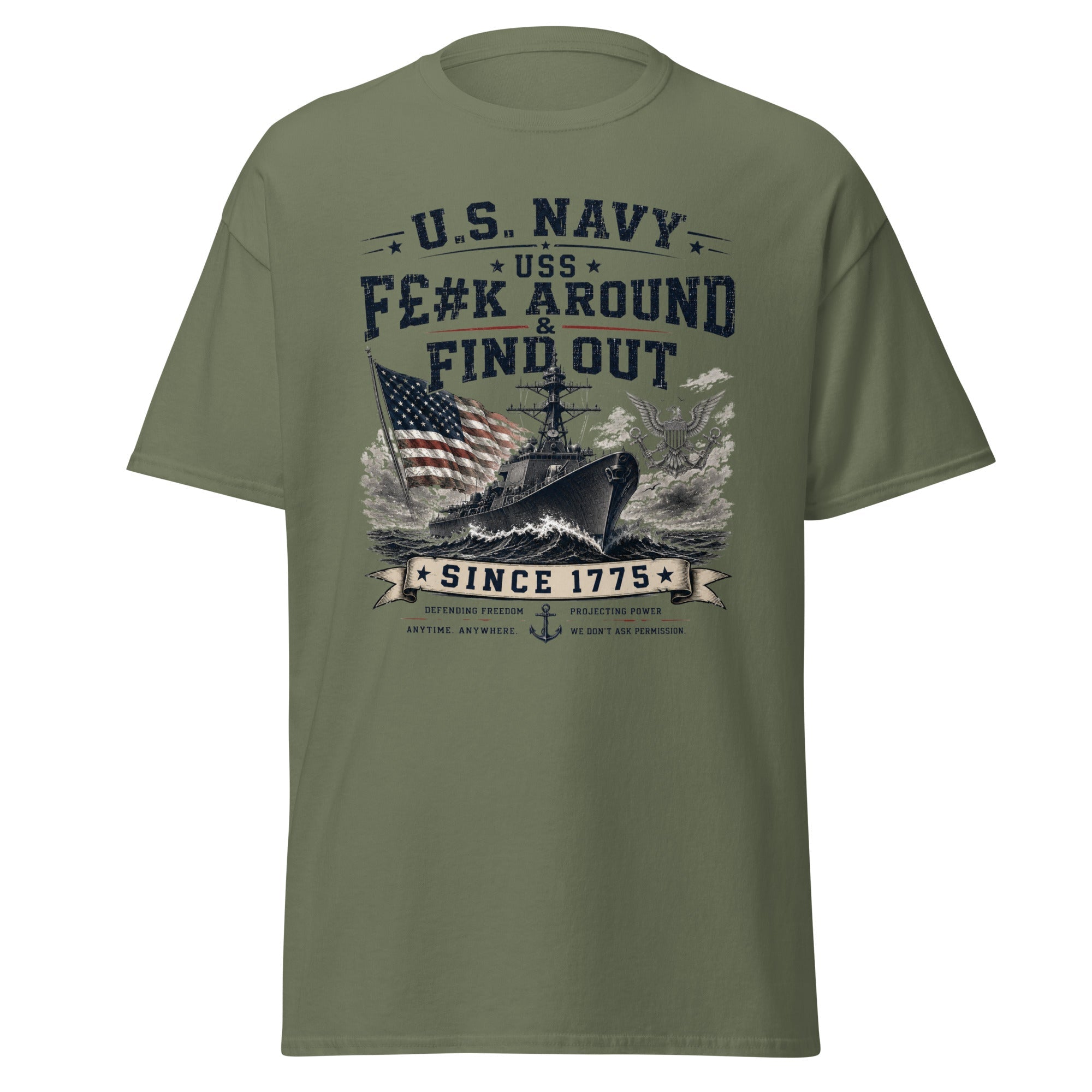 USS F$#k Around and Find Out US Navy Since 1775 T-Shirt