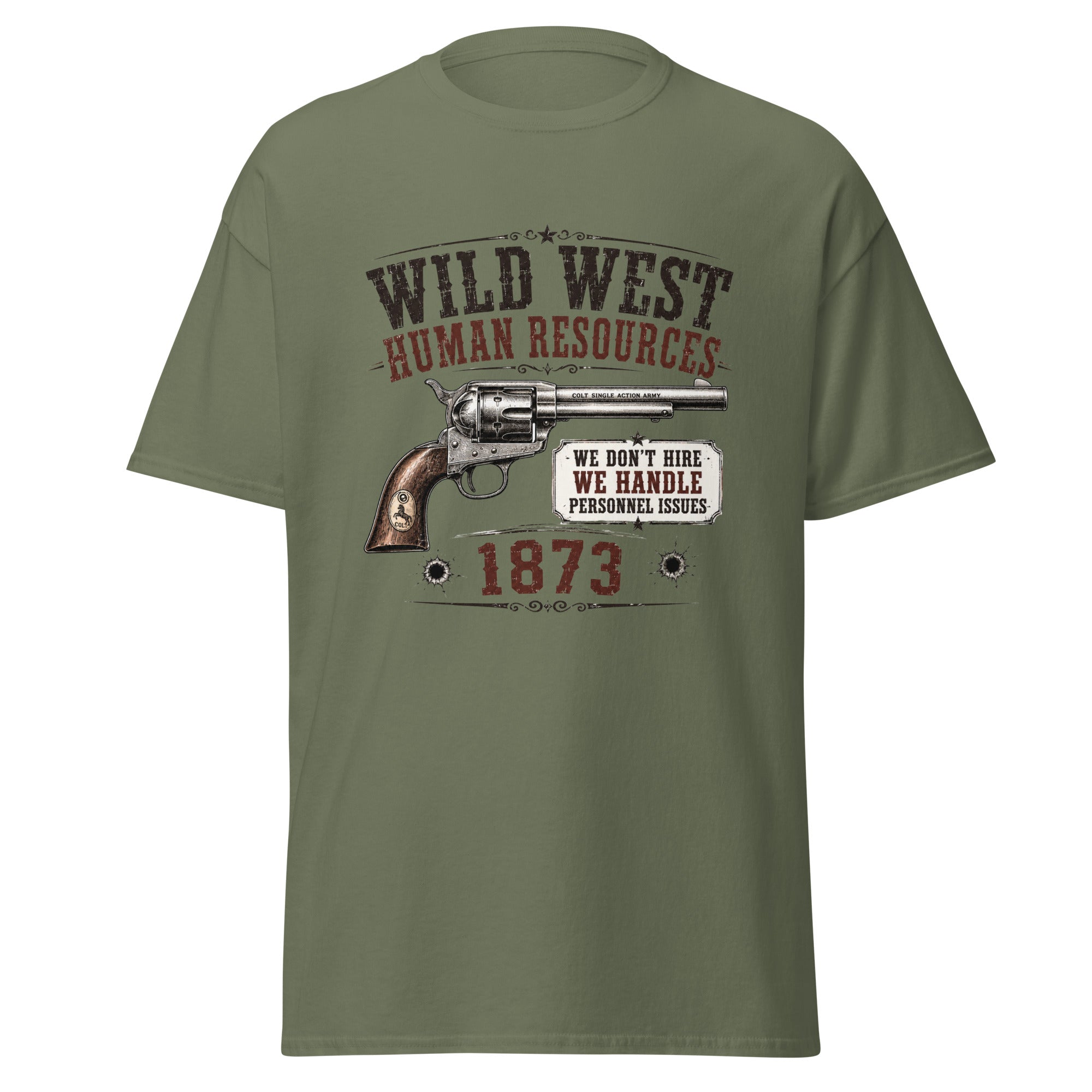 Wild West Human Resources We Handle Personnel Issues 1873 T-Shirt