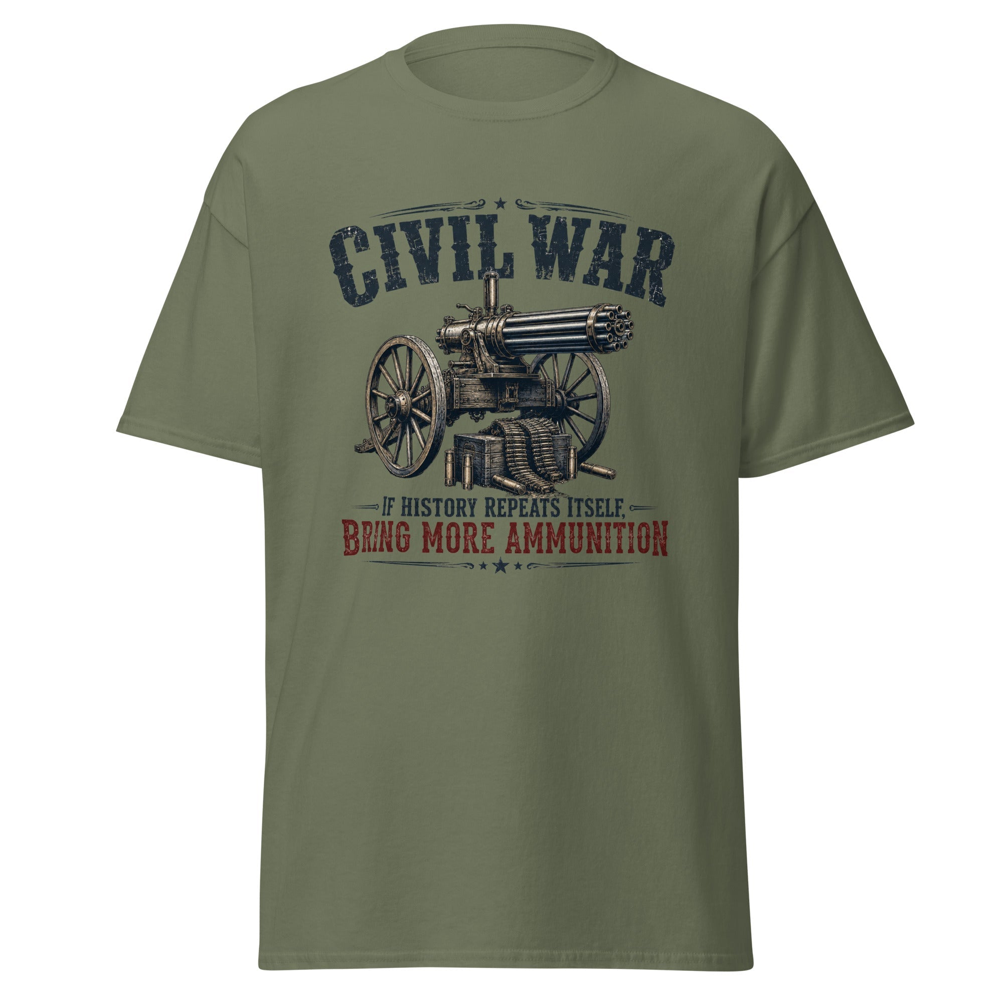Civil War If History Repeats Itself Bring More Ammunition T-Shirt
