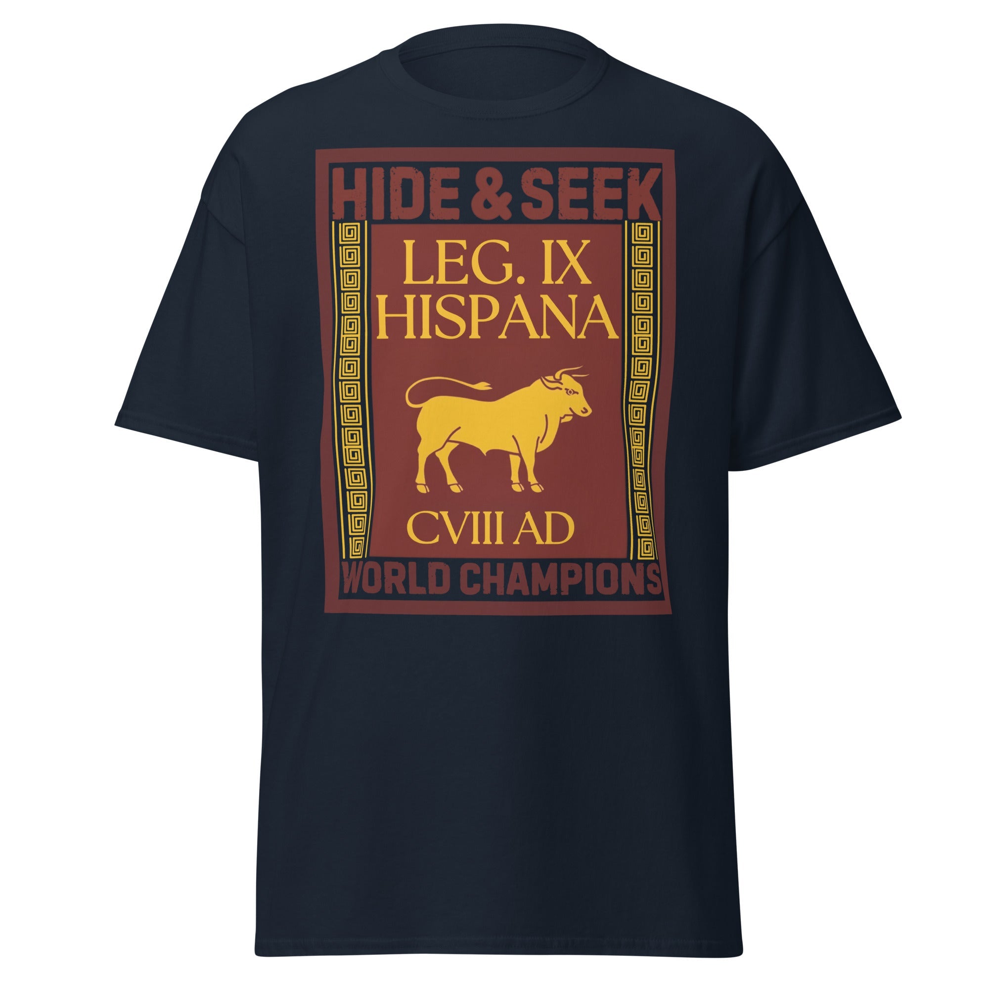 Hide and Seek World Champions – Legio IX Hispana T-Shirt