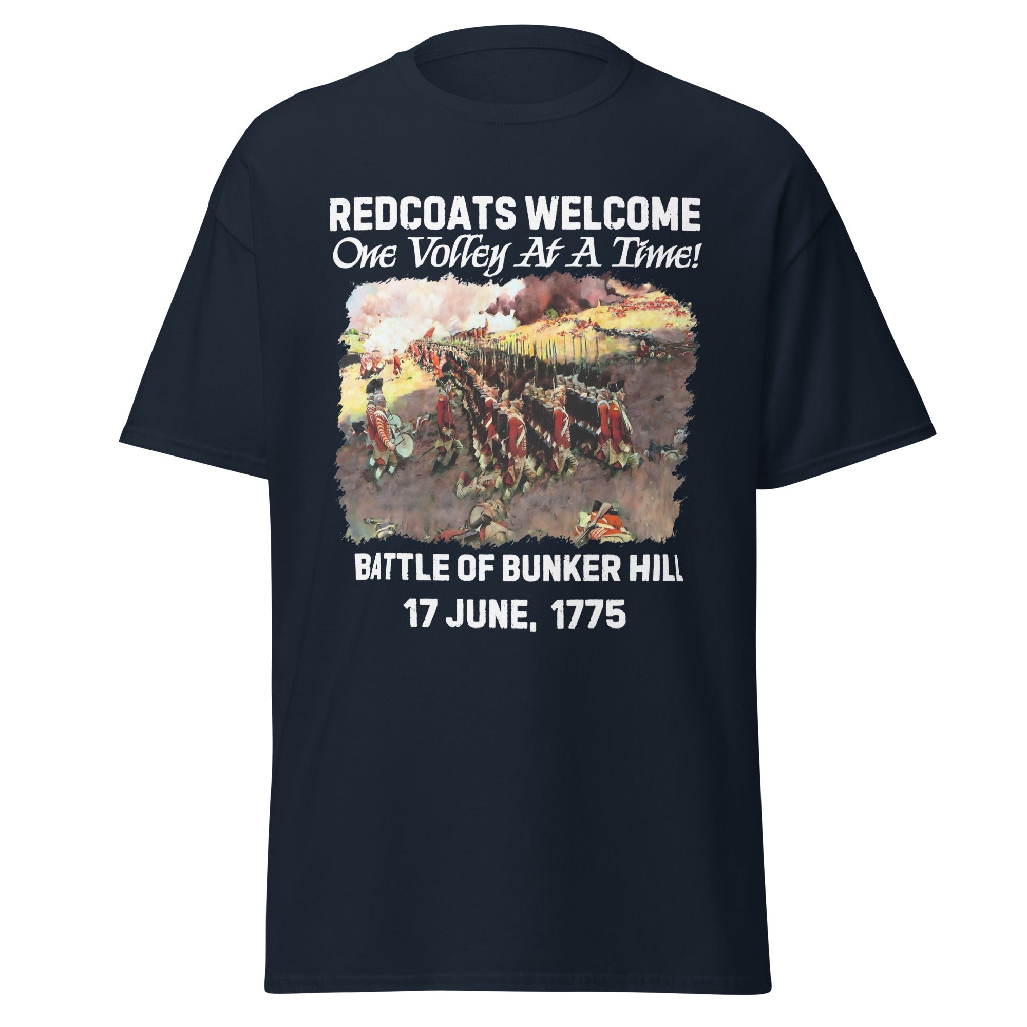 Redcoats Welcome, One Volley at a Time – Bunker Hill T-Shirt