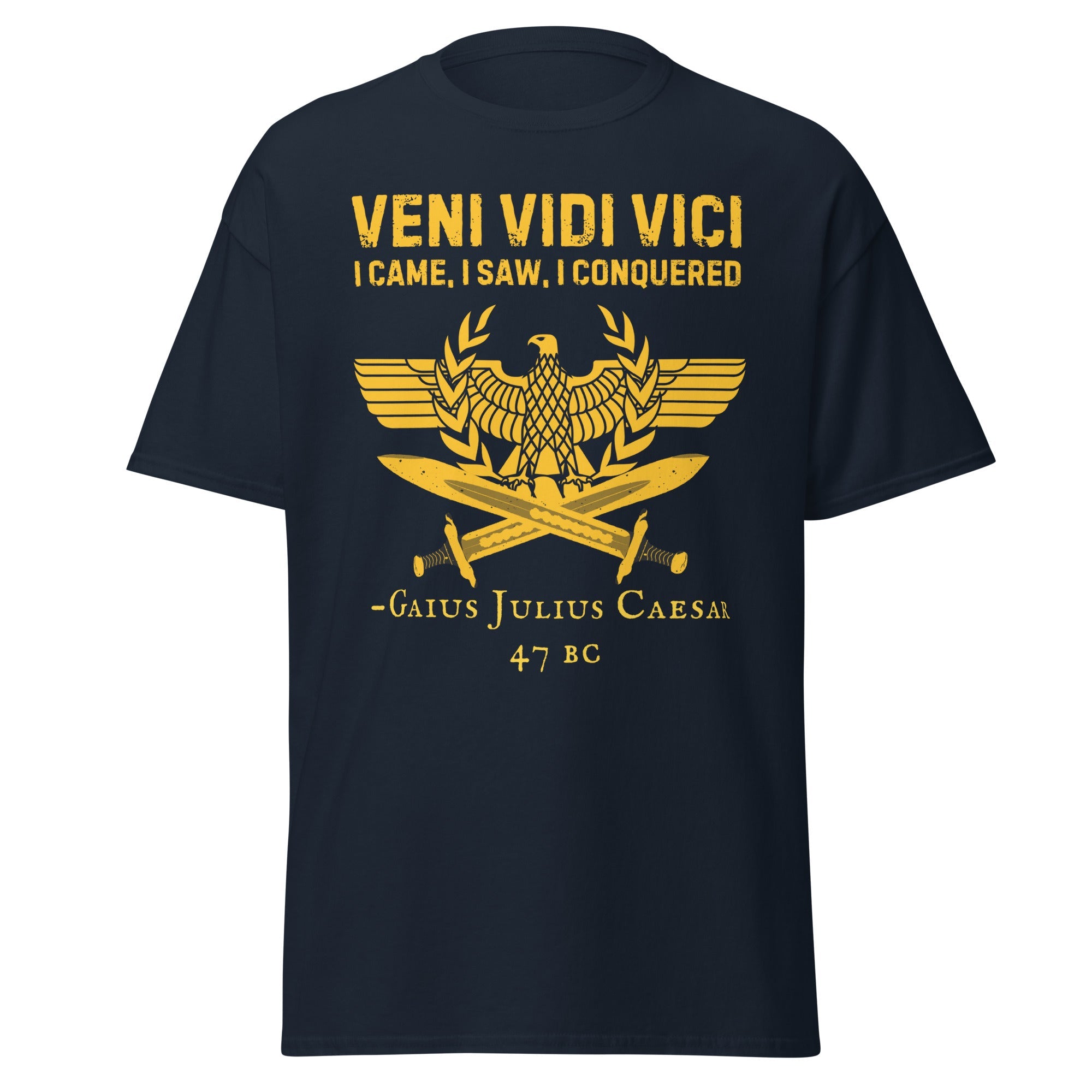 Veni Vidi Vici – I Came, I Saw, I Conquered T-Shirt