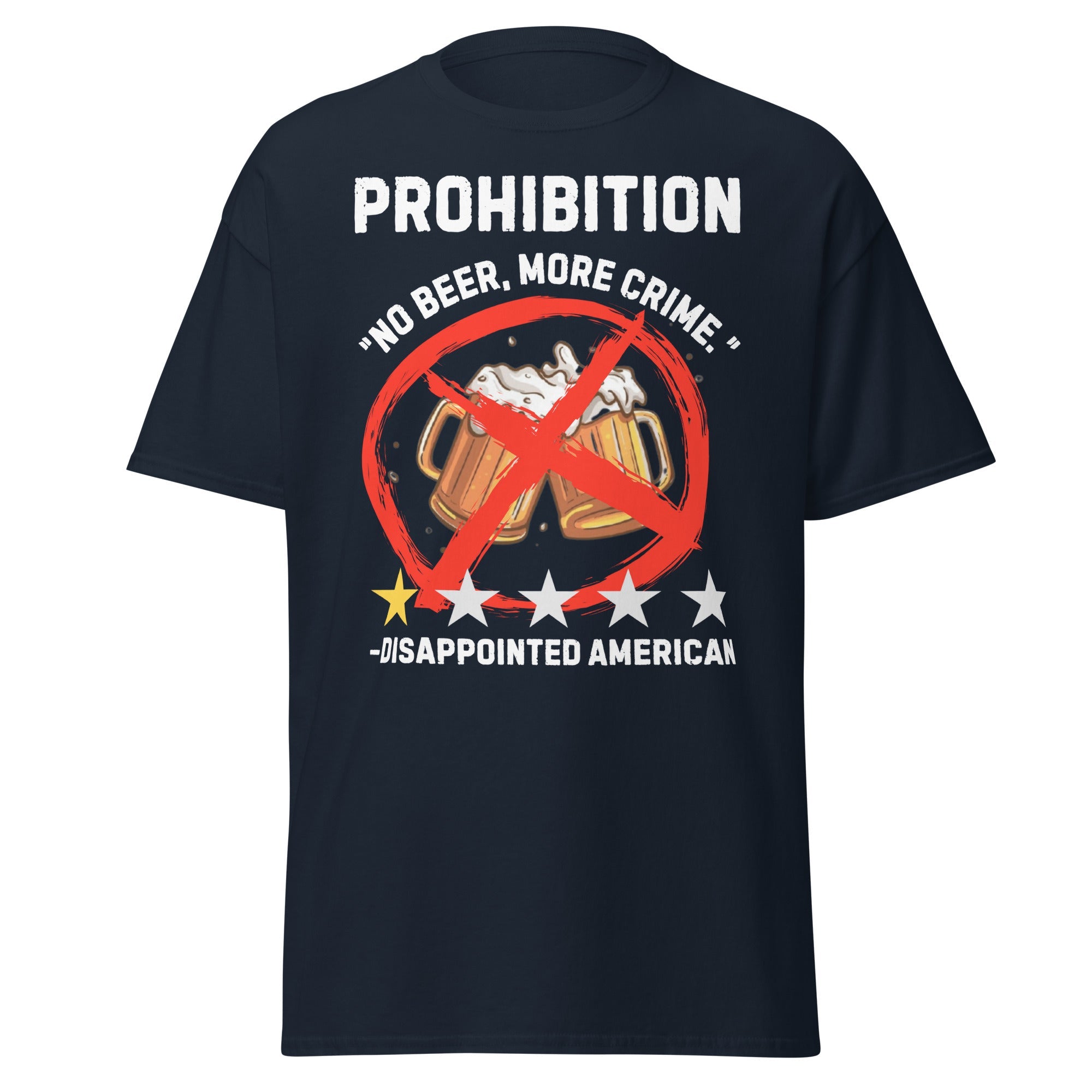 Prohibition One-Star Review – “No Beer, More Crime” T-Shirt