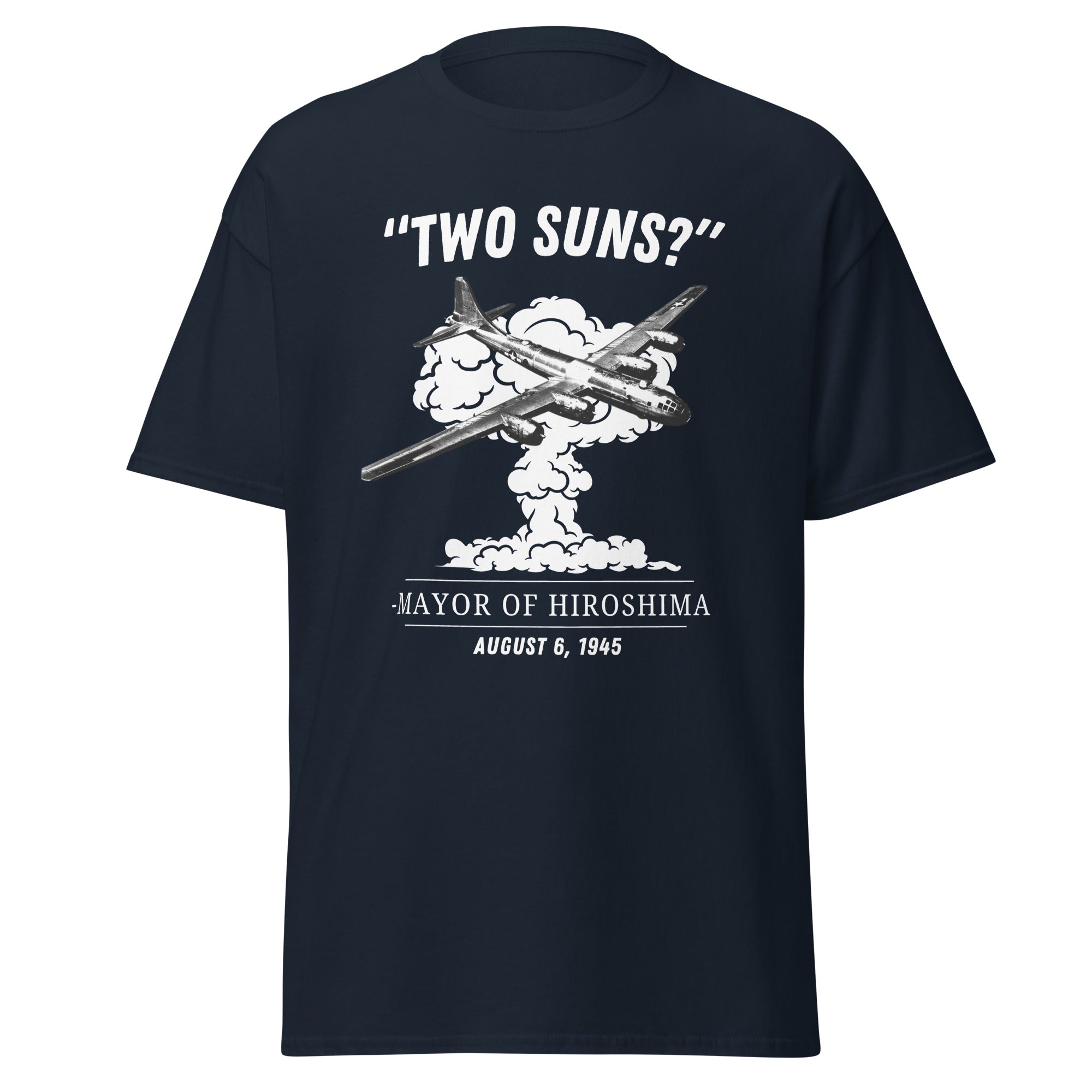 Two Suns? – Mayor of Hiroshima Atomic Bomb T-Shirt