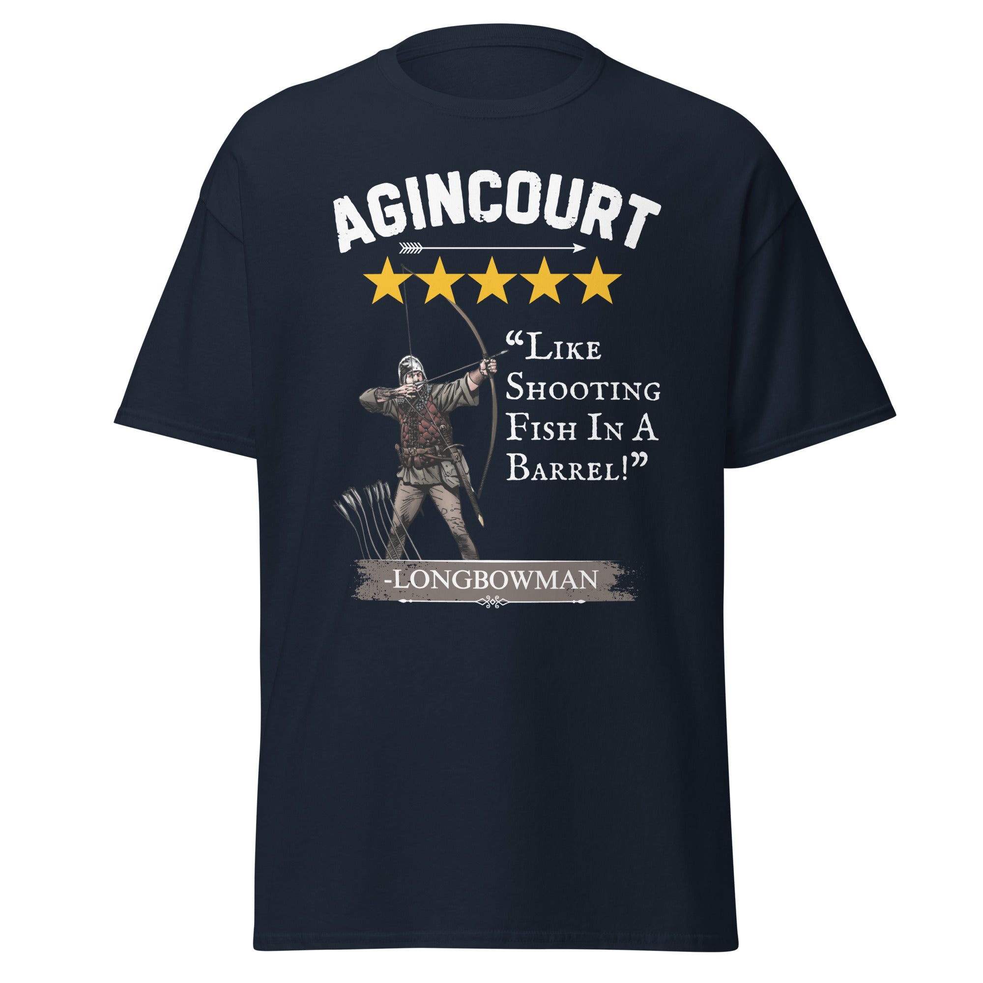 Agincourt 1415 - Longbowmen 5 Star Review T-Shirt