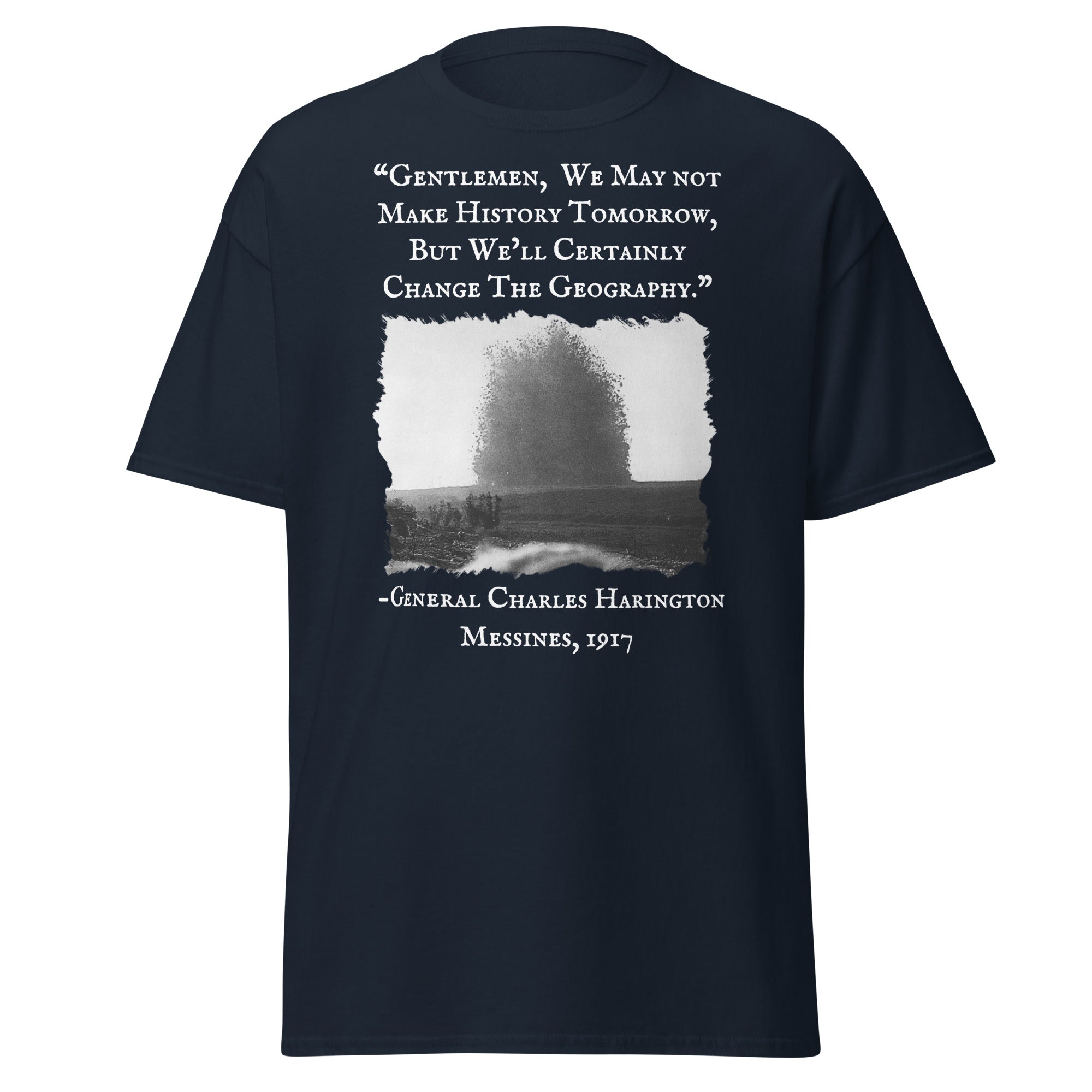 We May Not Make History – Battle of Messines 1917 T-Shirt