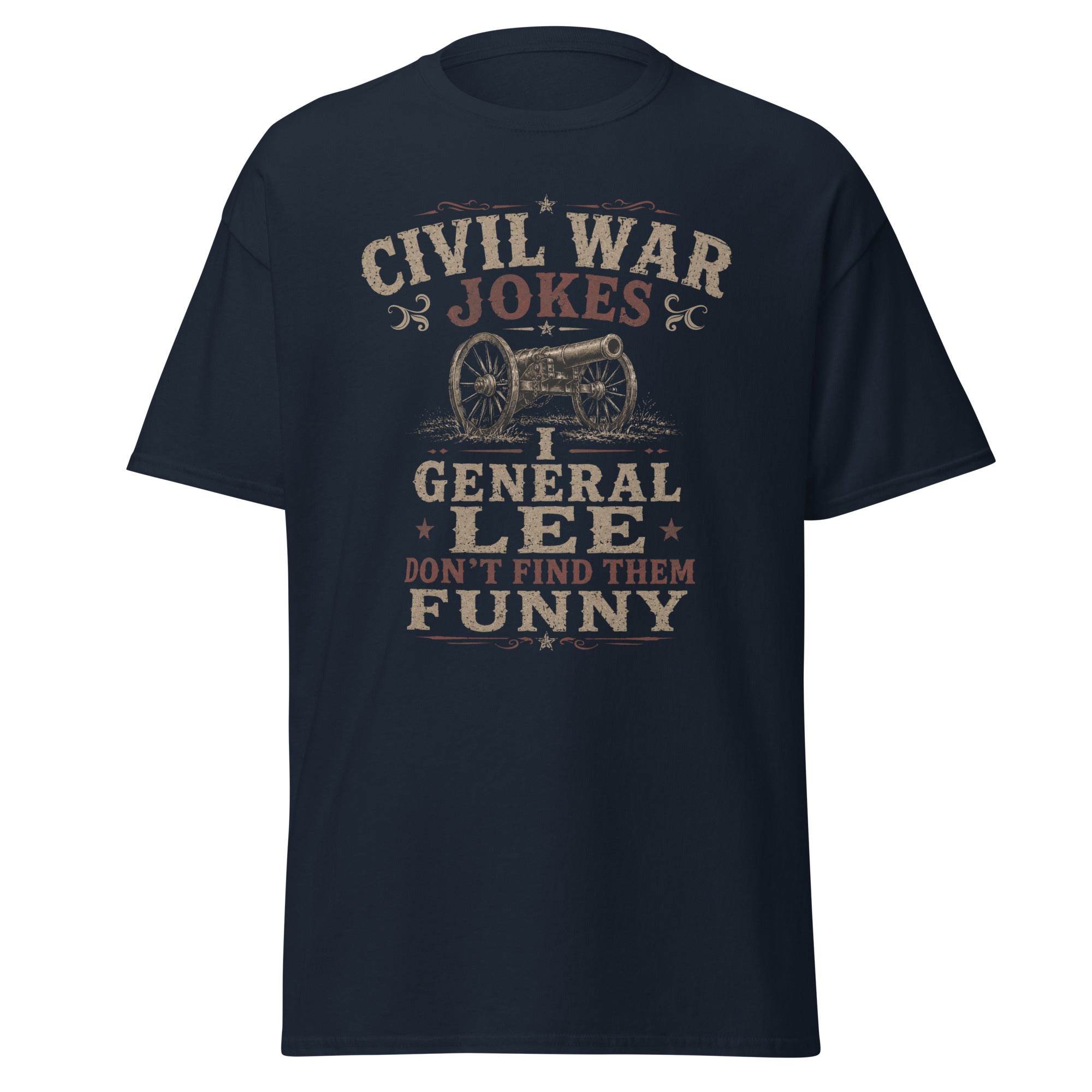 General Lee Don't Find Civil War Jokes Funny — T-Shirt