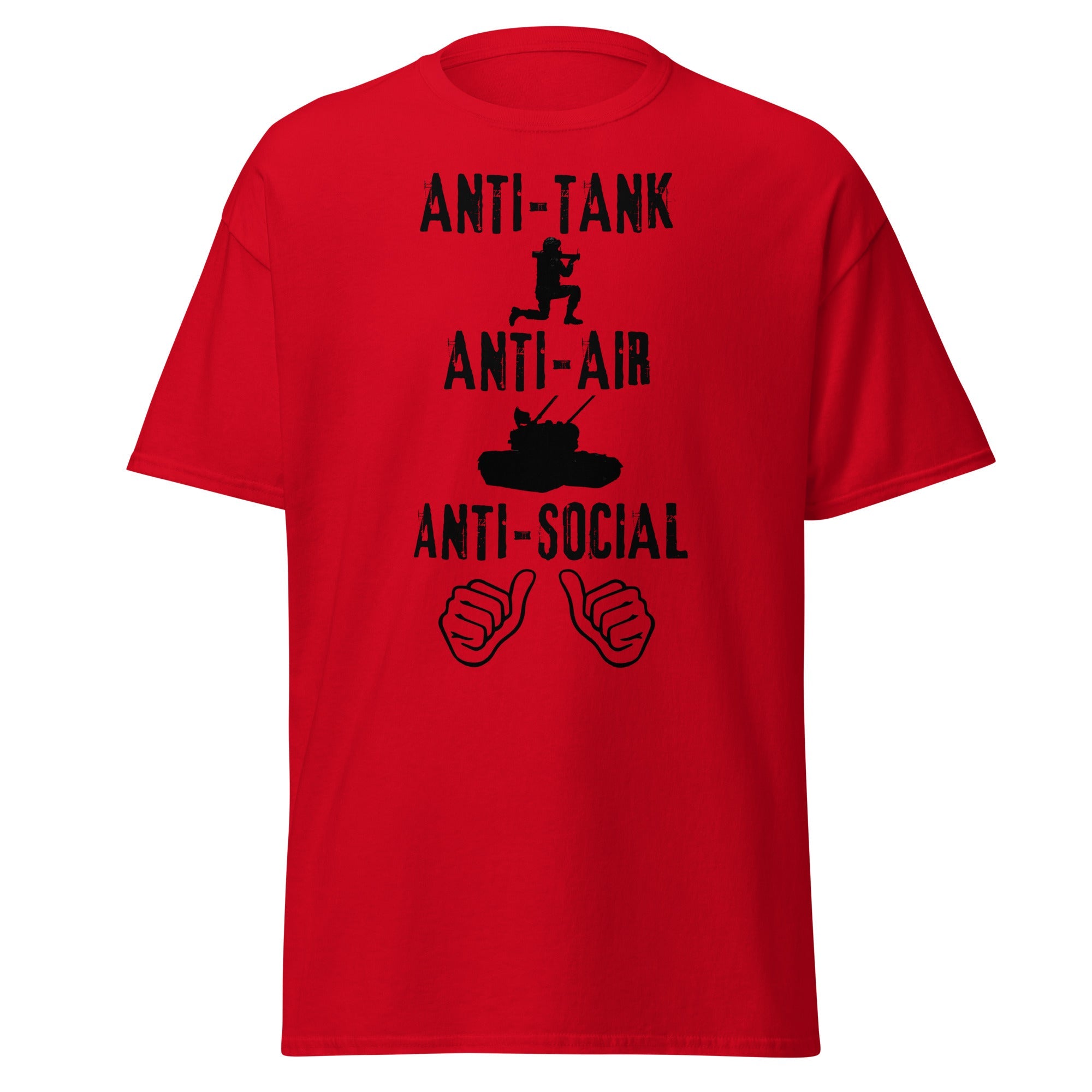 Anti-Tank, Anti-Air, Anti-Social – Military Humor T-Shirt