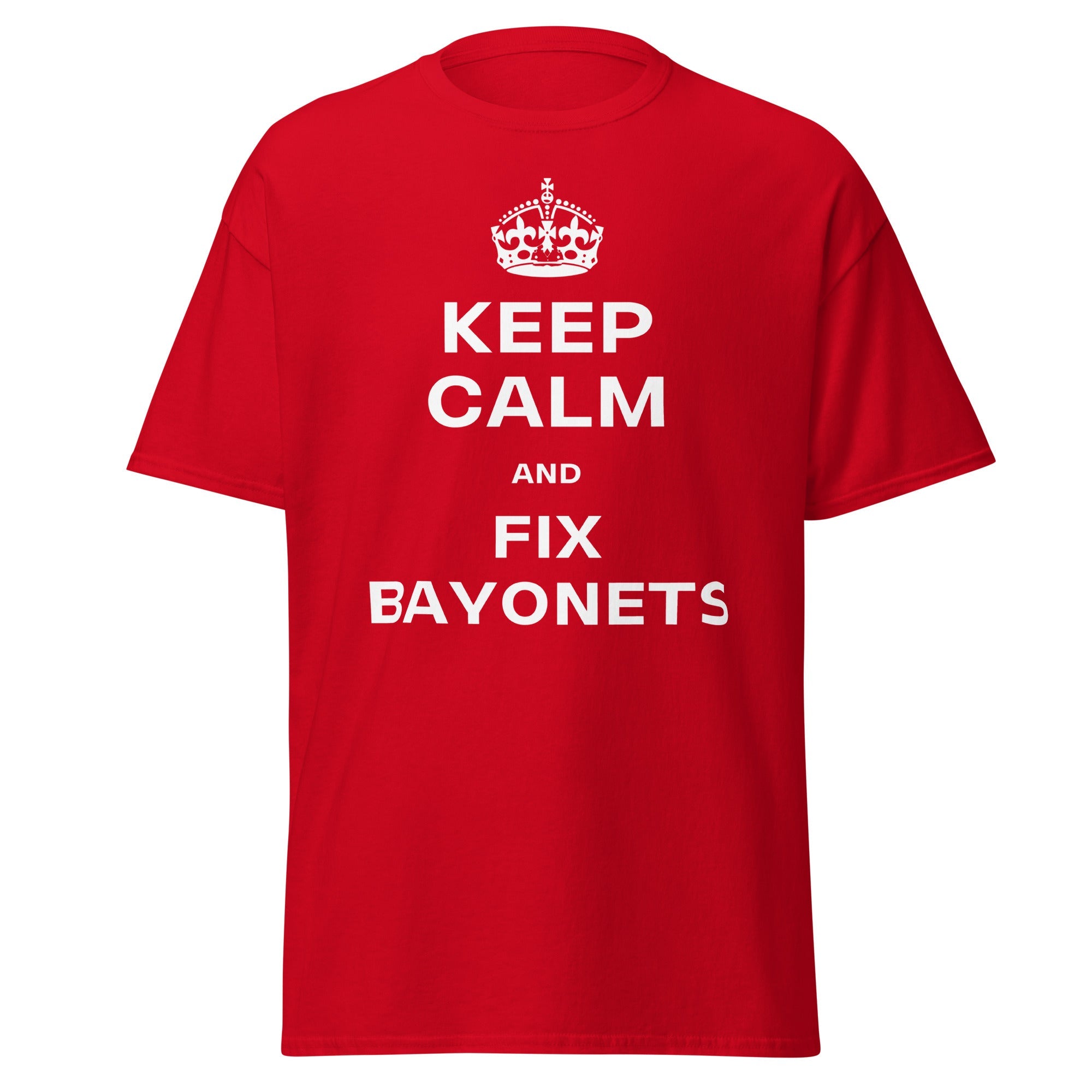 Keep Calm & Fix Bayonets T-Shirt