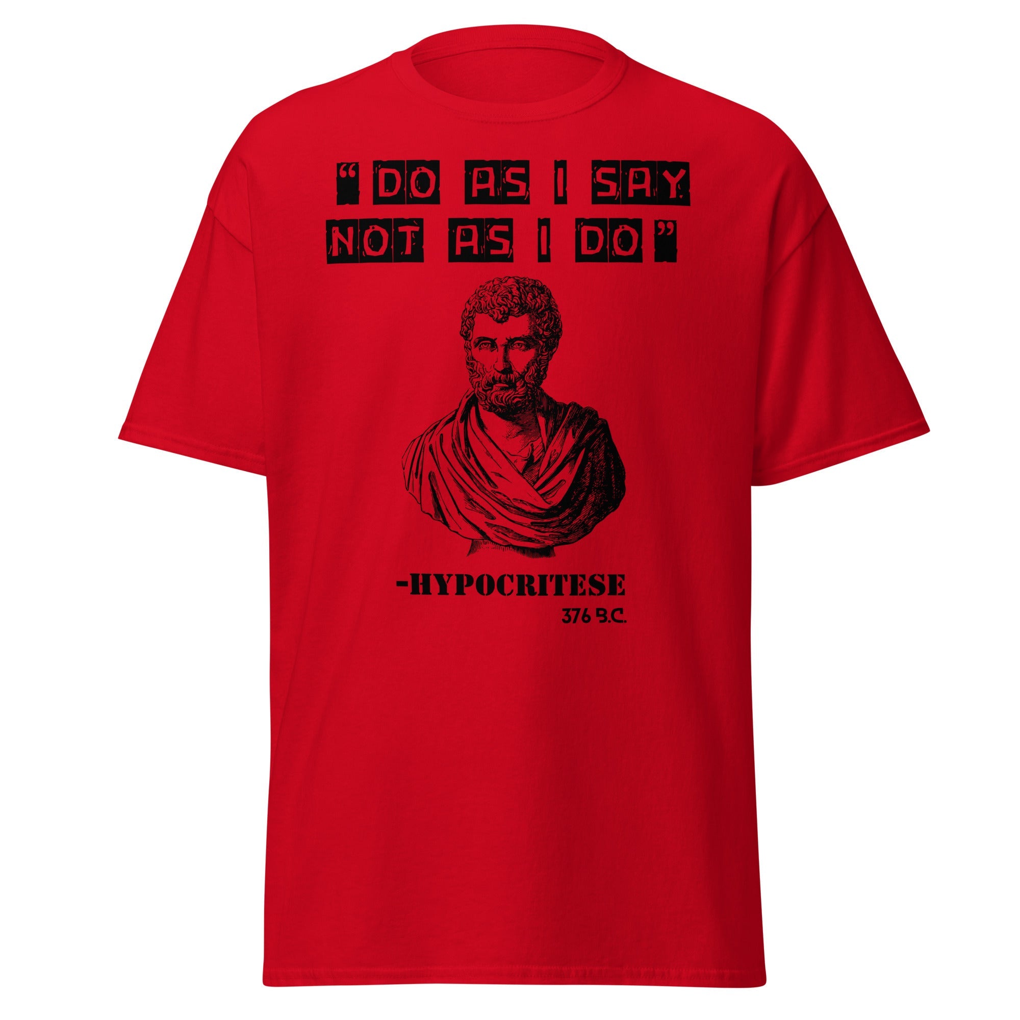 Do As I Say, Not As I Do – Hypocritese T-Shirt