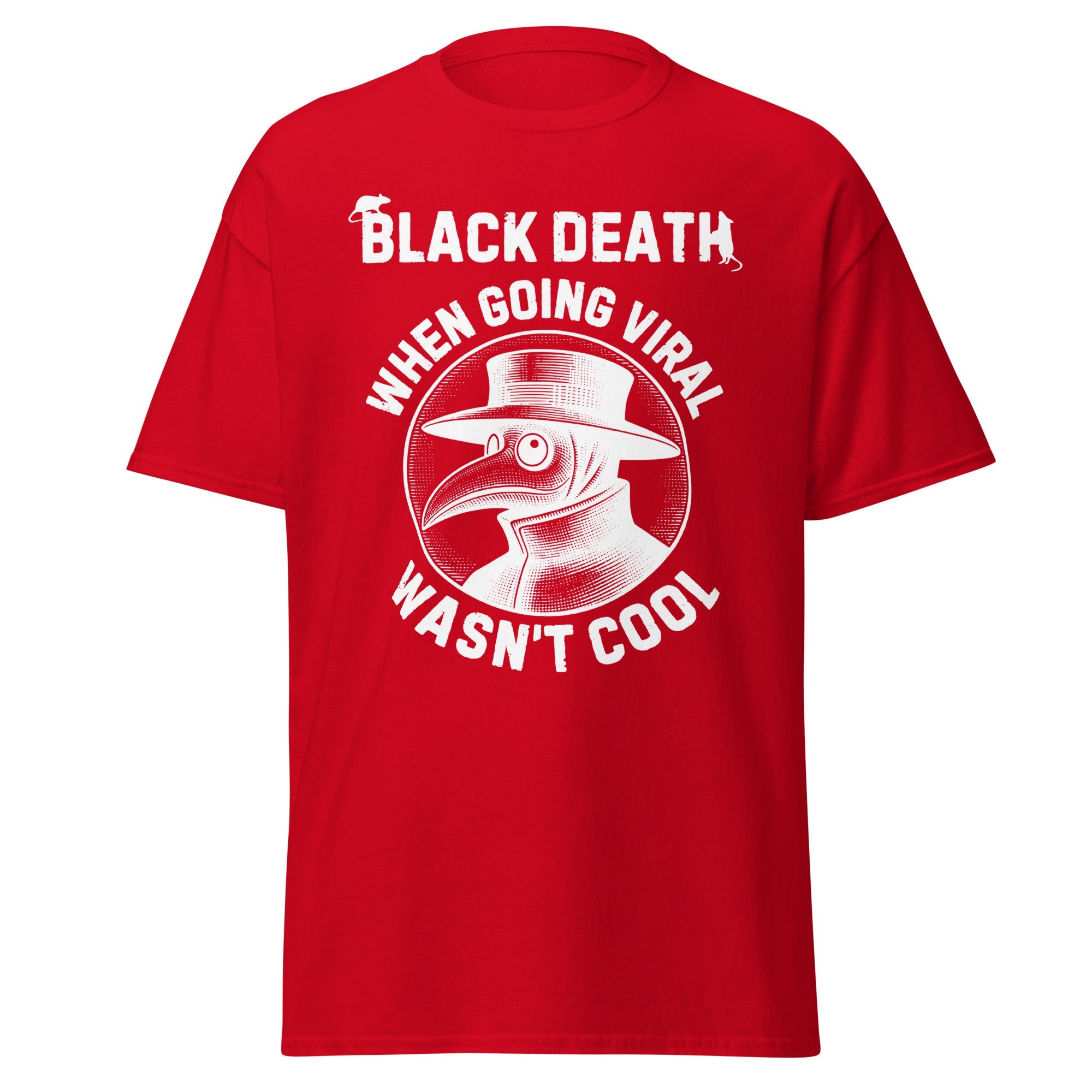 Black Death – When Going Viral Wasn’t Cool T-Shirt