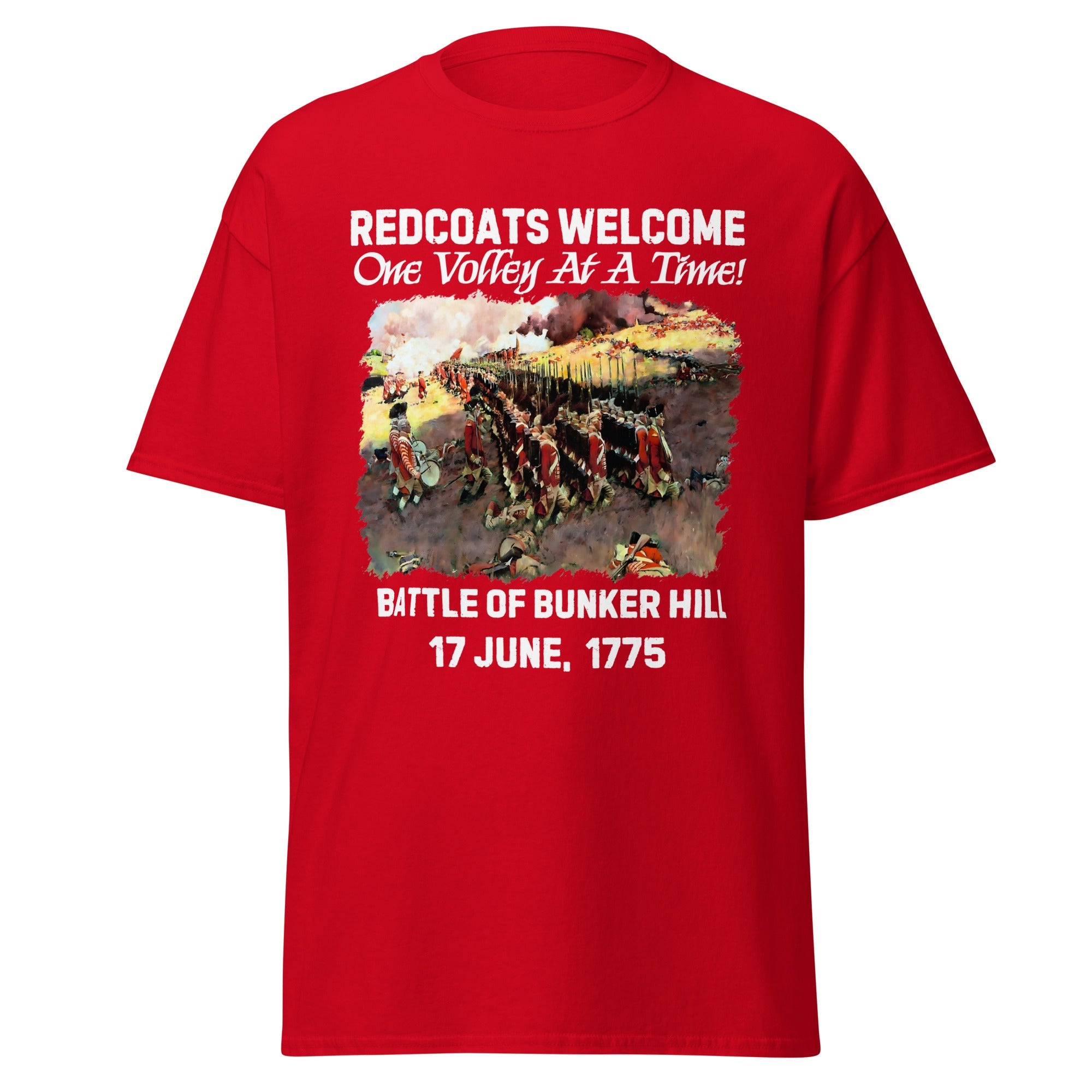 Redcoats Welcome, One Volley at a Time – Bunker Hill T-Shirt