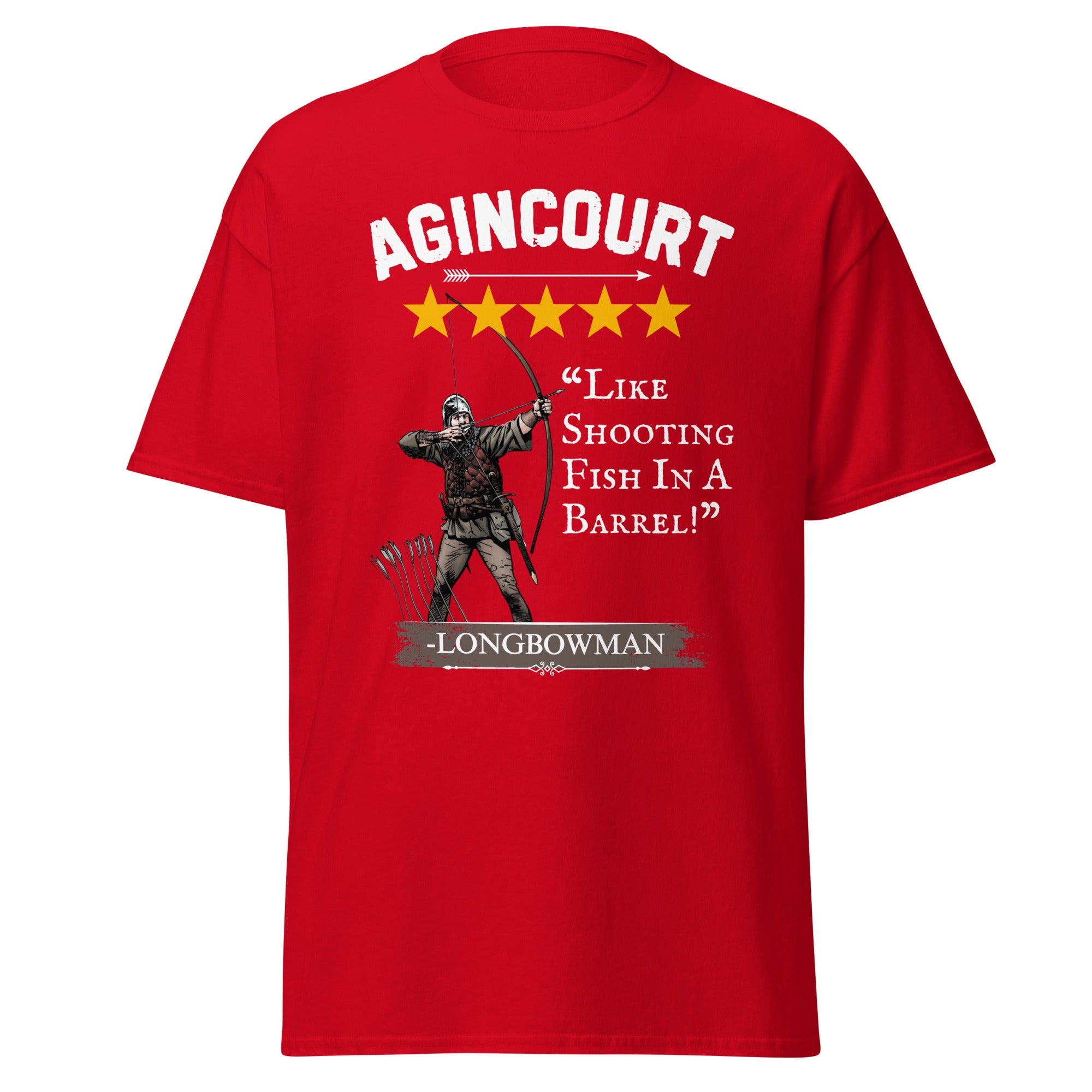 Agincourt 1415 - Longbowmen 5 Star Review T-Shirt