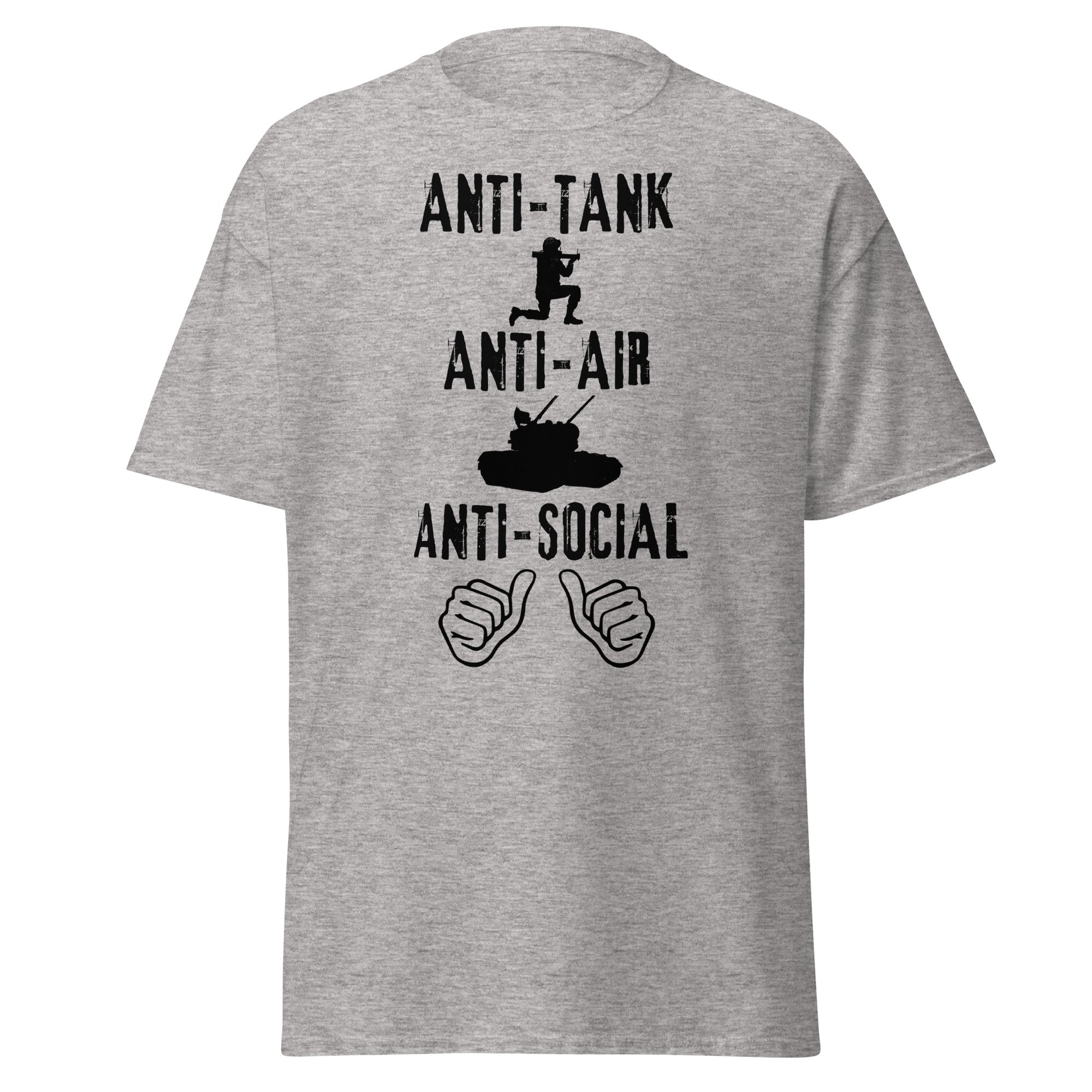 Anti-Tank, Anti-Air, Anti-Social – Military Humor T-Shirt