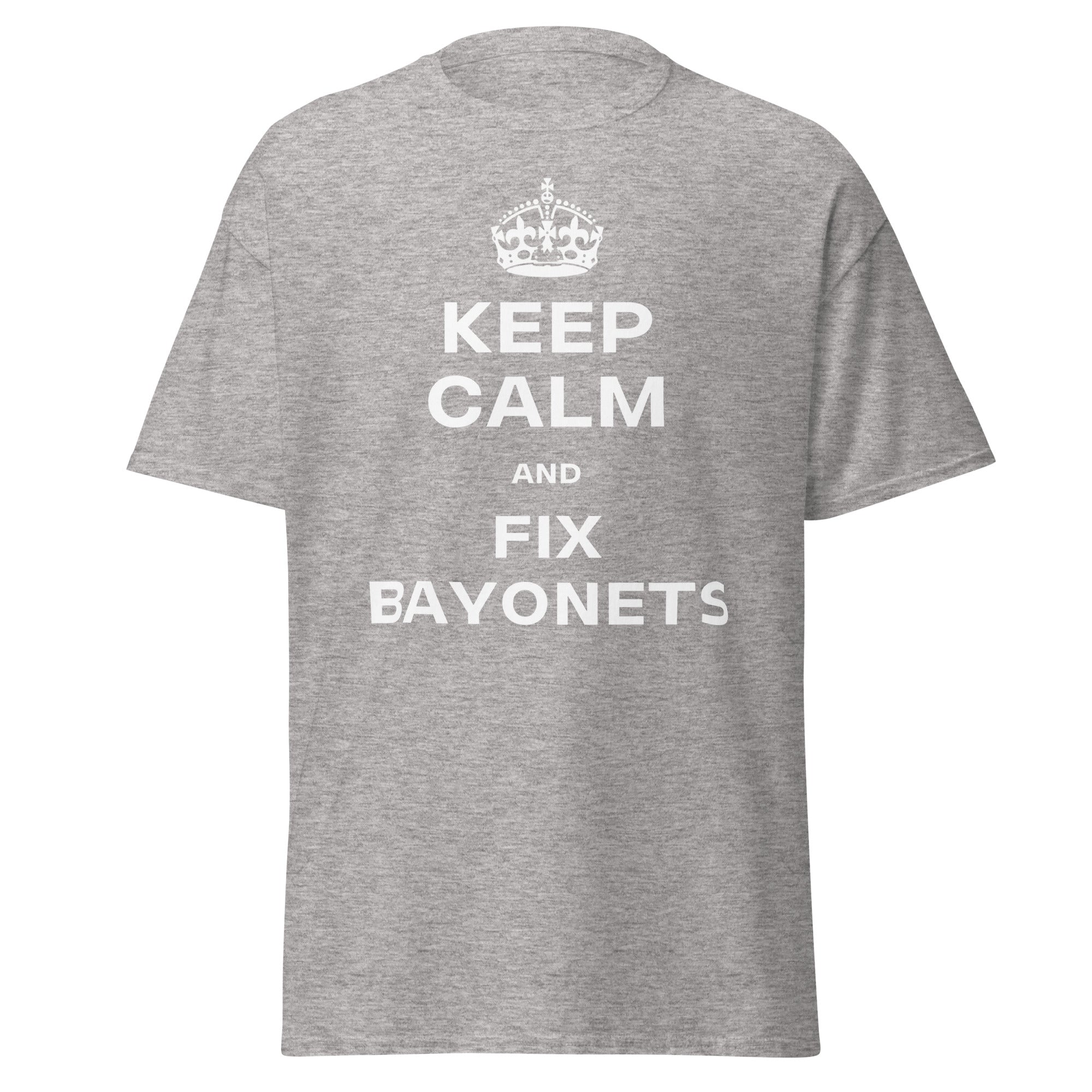 Keep Calm & Fix Bayonets T-Shirt